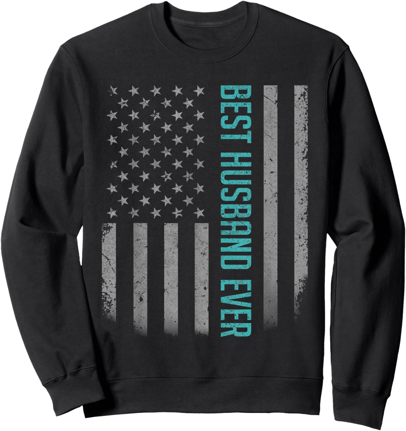 Best Husband Ever American Flag Shirt Gifts for Father's Day Sweatshirt - Sweatshirt | Black