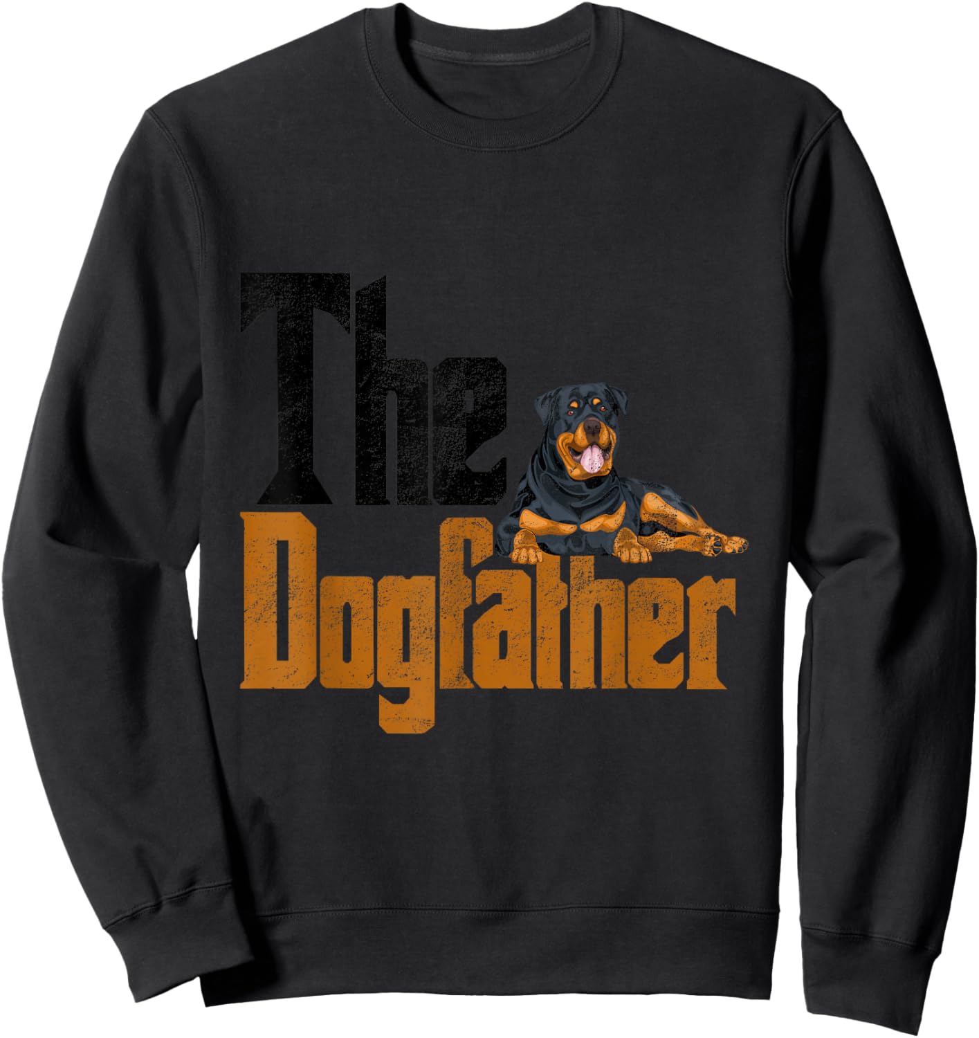 Rottweiler Dog Father Dog Dad Dog Dad Dog Dad Idea Sweatshirt - Sweatshirt | Black