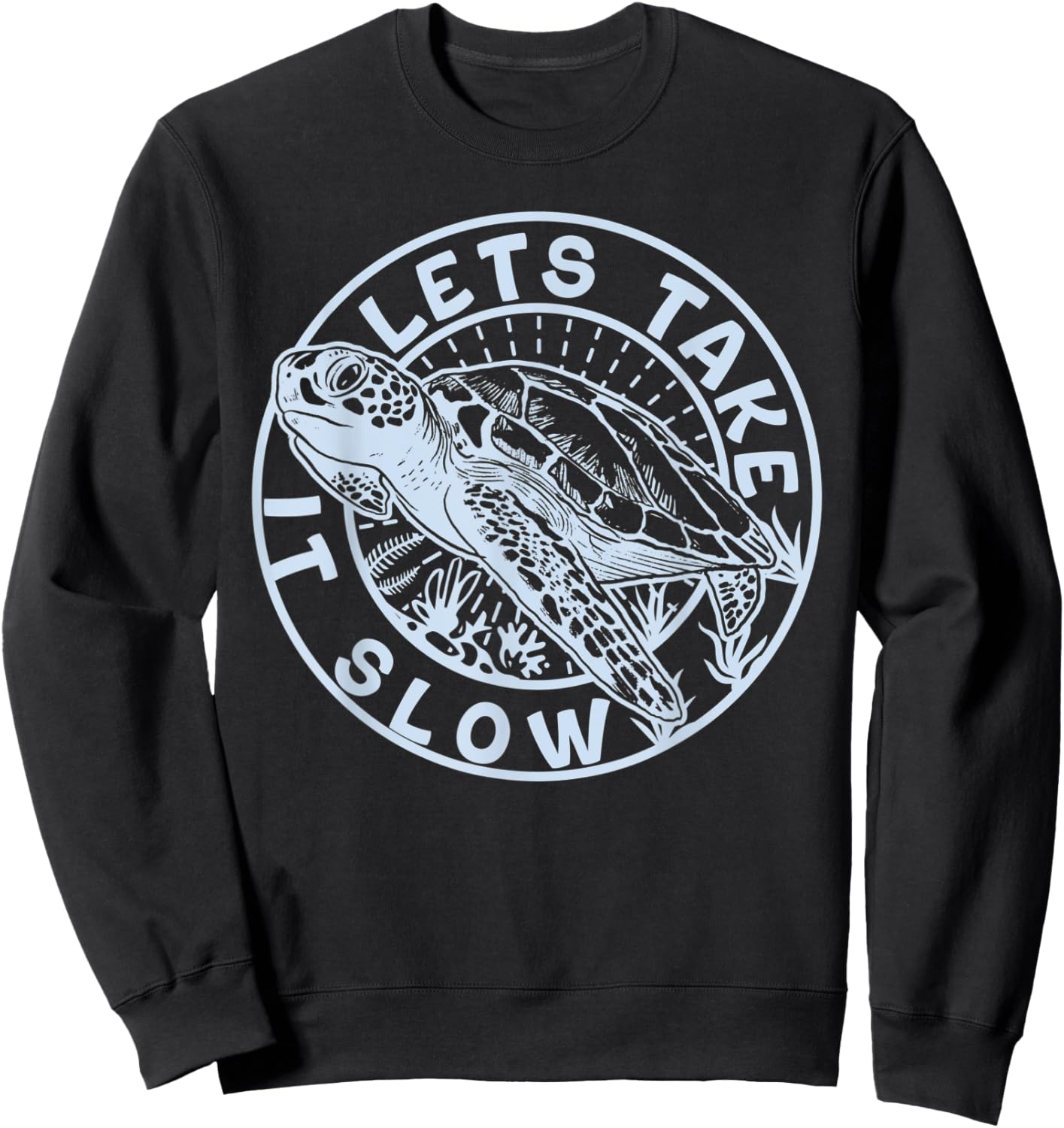 Lets take it slow - turtle Sweatshirt - Sweatshirt | Black