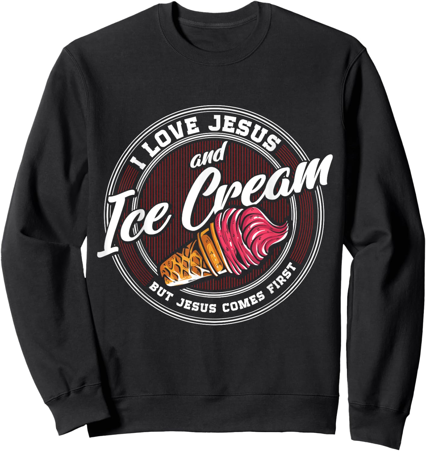 Ice cream Lover Love Ice cream Christian Religion Catholic Sweatshirt - Sweatshirt | Black