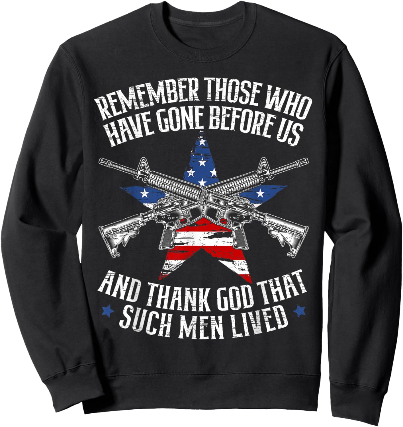 Remember The Fallen Soldiers USA Flag American Memorial Day Sweatshirt - Sweatshirt | Black