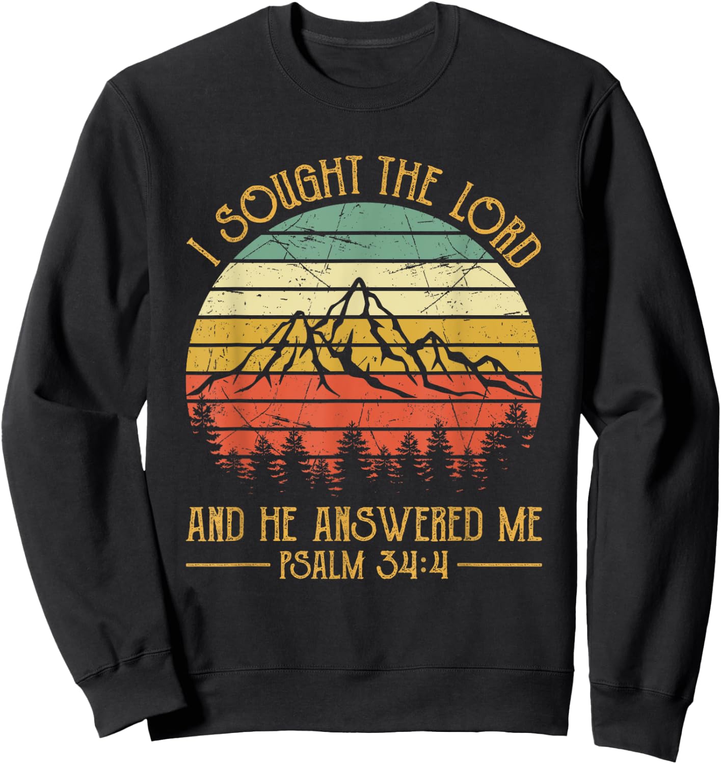 Christian Bible Verse I Sought The Lord And He Answered Me Sweatshirt - Sweatshirt | Black