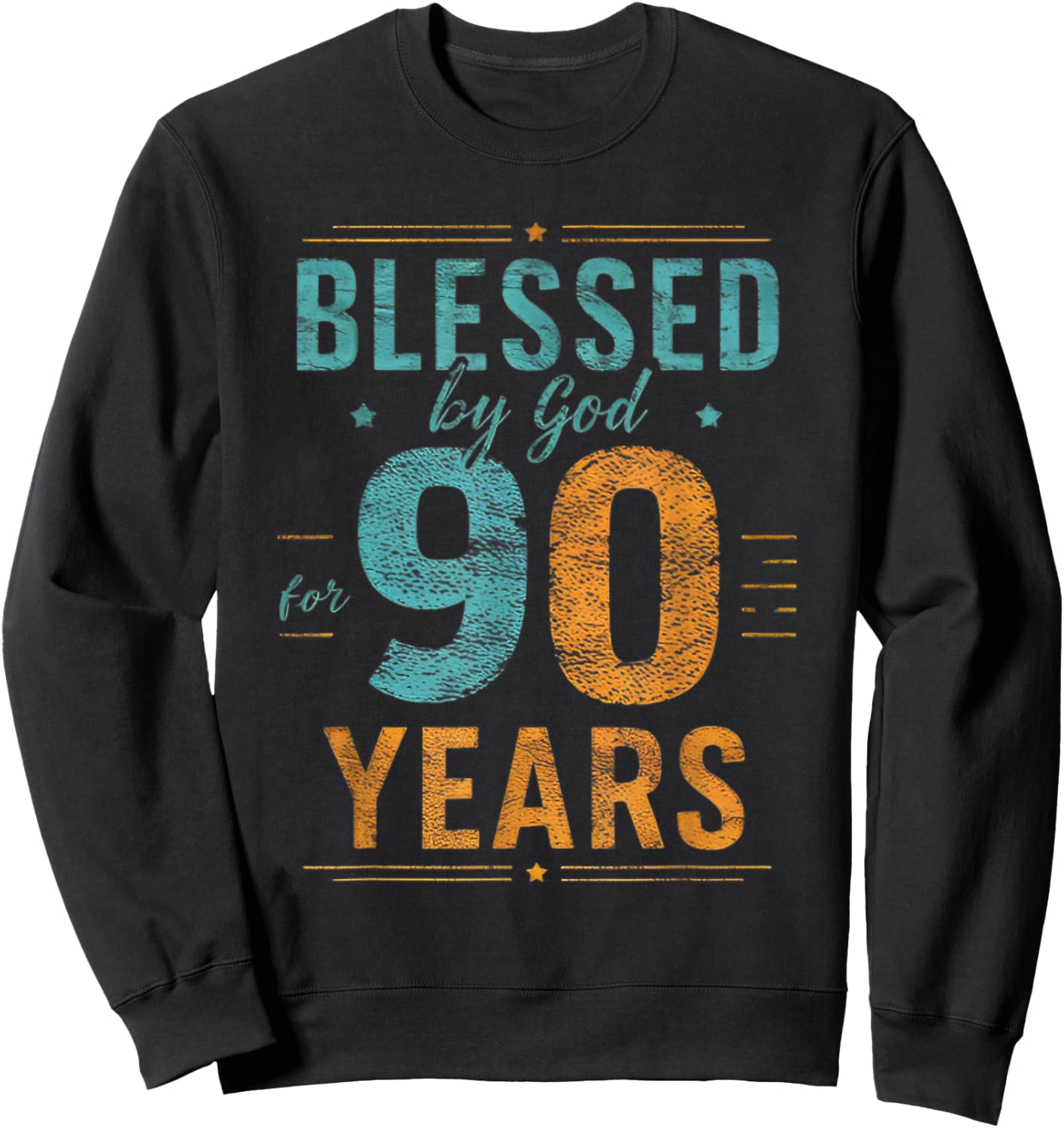 blessed by god for 90 Years - 90th Birthday 90 Years Old Sweatshirt - Sweatshirt | Black
