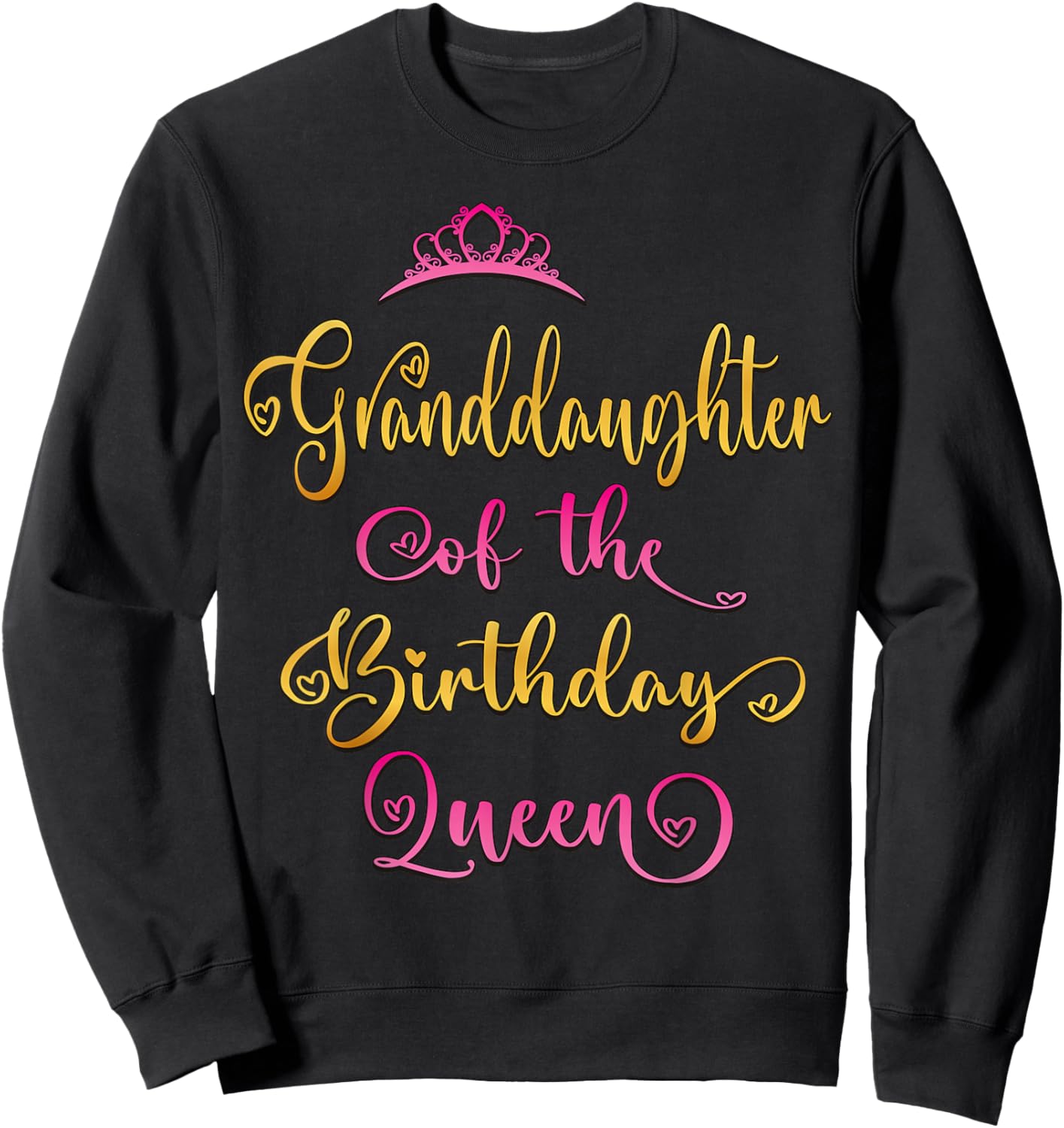 Granddaughter Of The Birthday Queen Bday Party Sweatshirt - Sweatshirt | Black