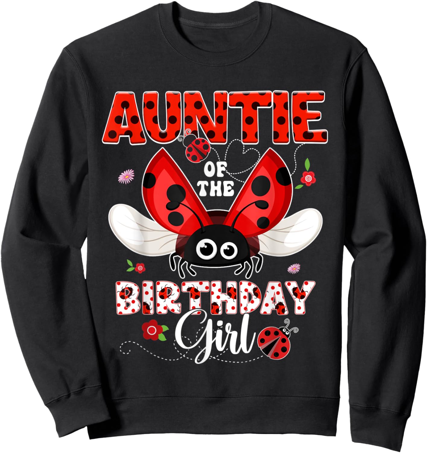 Auntie Of The Birthday Girl Ladybug Birthday Matching Family Sweatshirt - Sweatshirt | Black