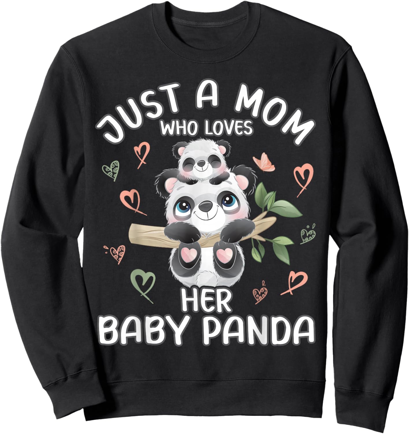 Mom Panda Love "Just A Mom Who Loves Her Baby Panda" Sweatshirt - Sweatshirt | Black