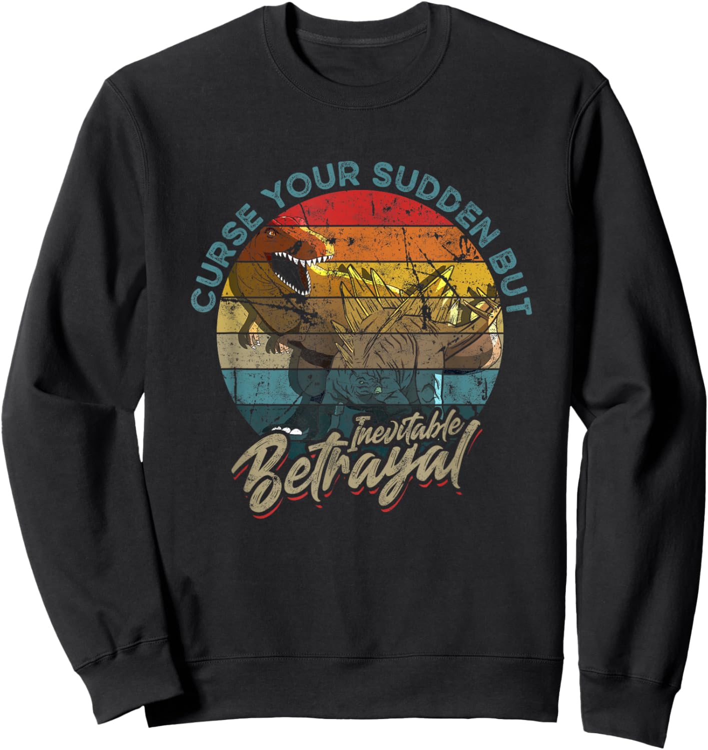 Curse Your Sudden But Inevitable Betrayal - Vintage Sweatshirt - Sweatshirt | Black