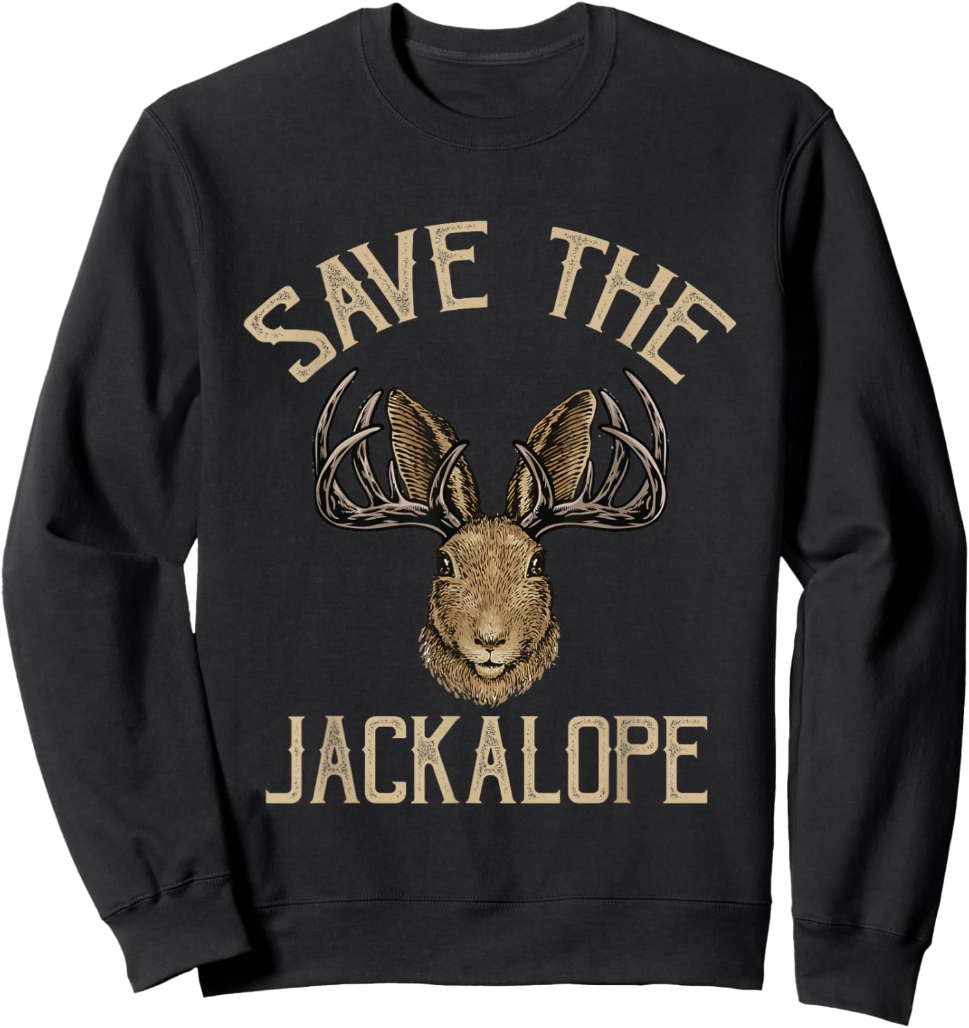 Save the Jackalope, funny design for Jackalope fans Sweatshirt - Sweatshirt | Black