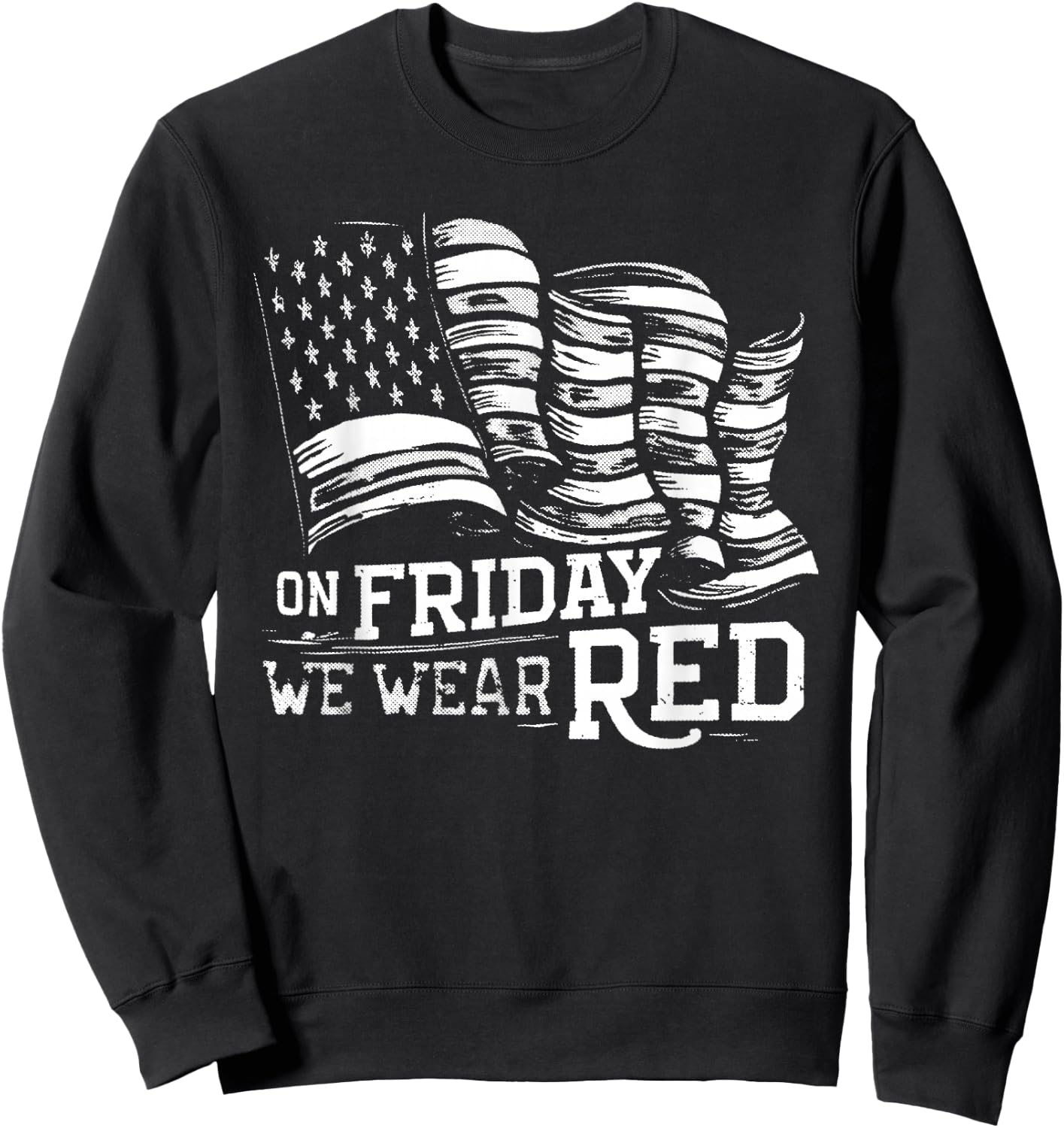 On Friday We Wear Red American Flag Military Supportive Sweatshirt - Sweatshirt | Black