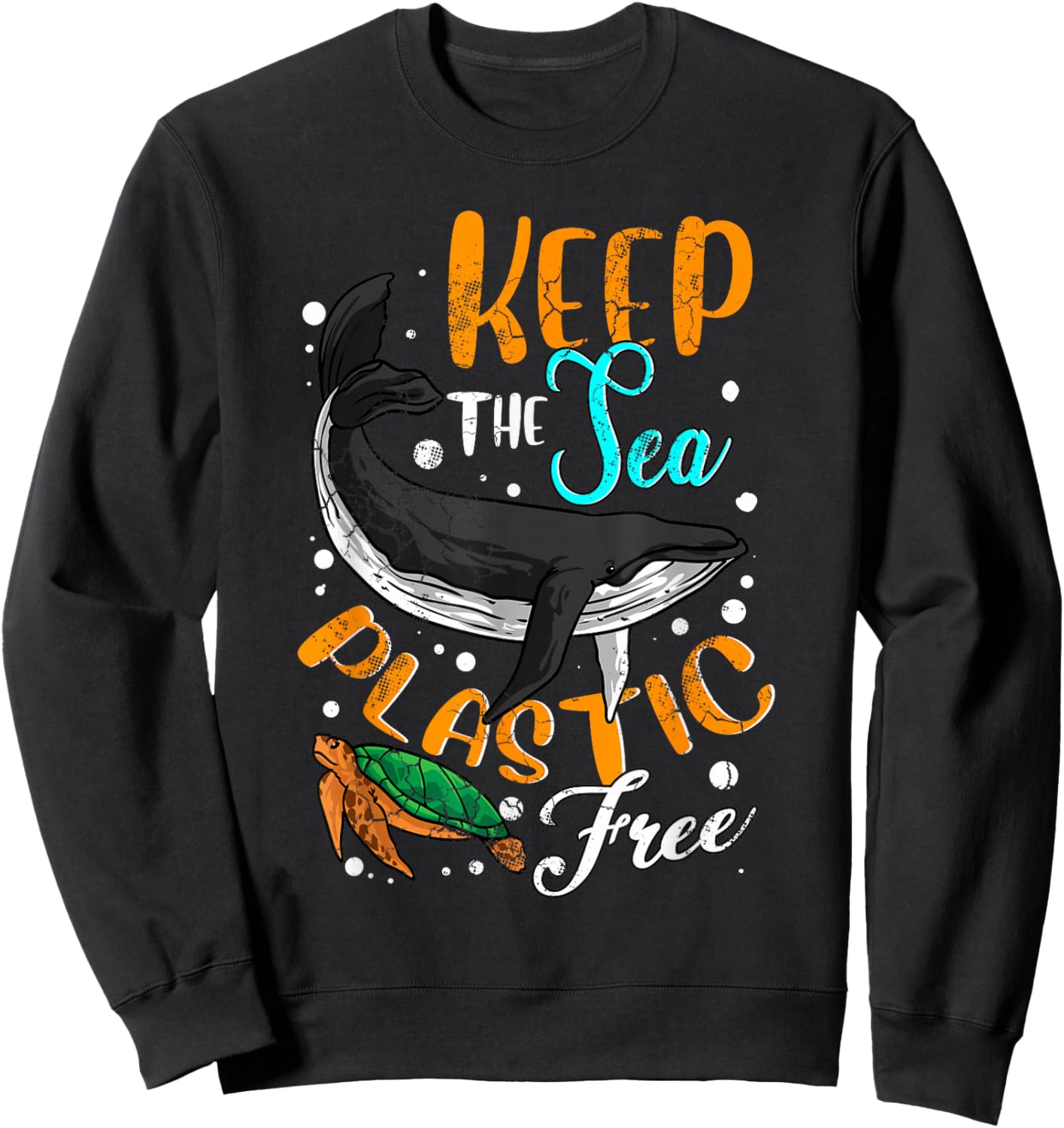Keep The Sea Plastic Free Environment Environmental Ocean Sweatshirt - Sweatshirt | Black