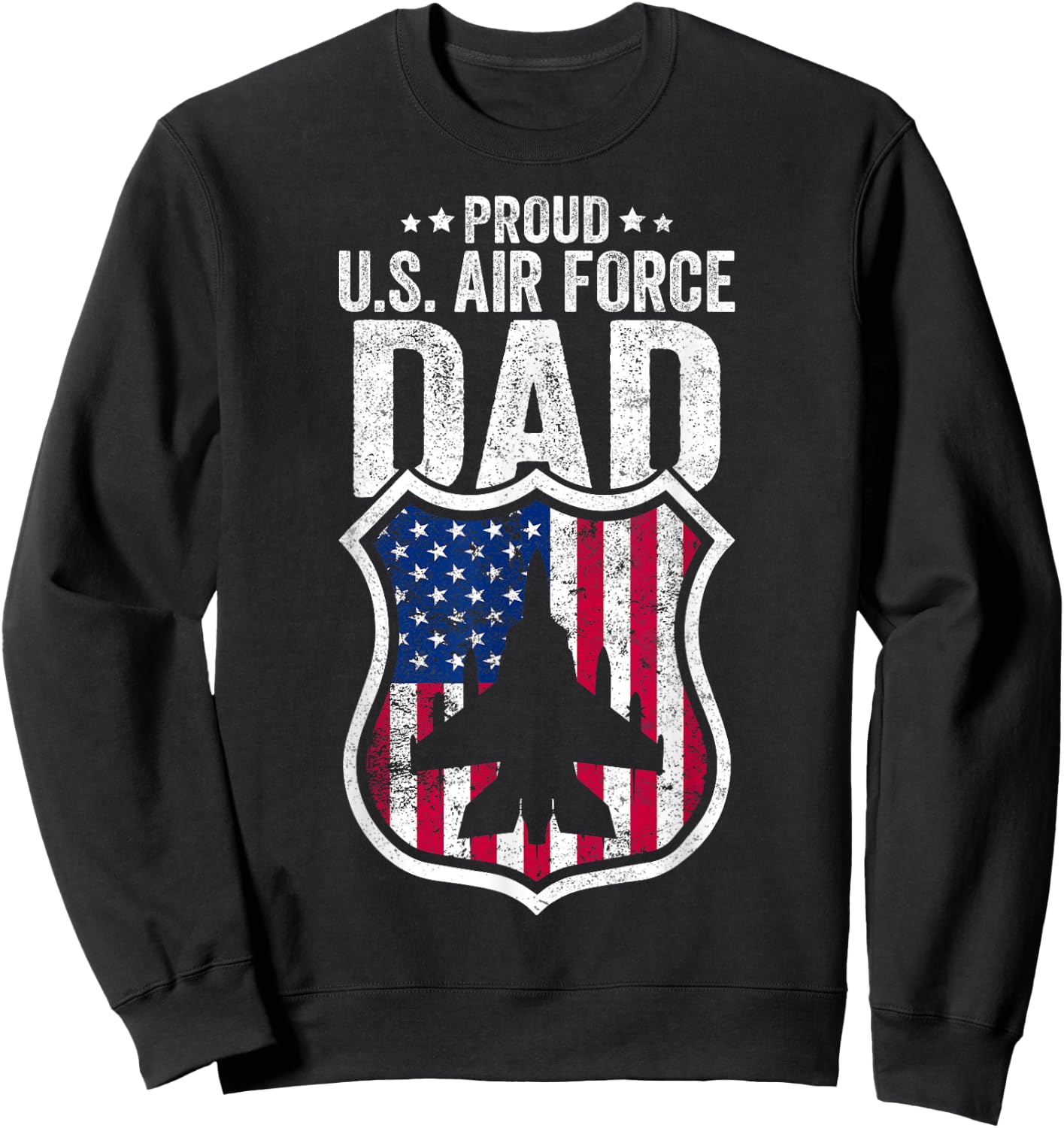 US Air Force Proud Dad Proud Air Force Dad Men Fathers Day Sweatshirt - Sweatshirt | Black