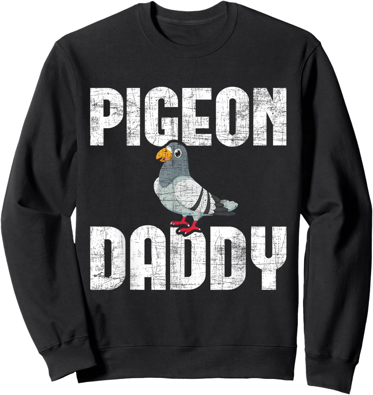Pigeon Daddy - Bird Lover Pigeon Racing Homing Birdwatcher Sweatshirt - Sweatshirt | Black