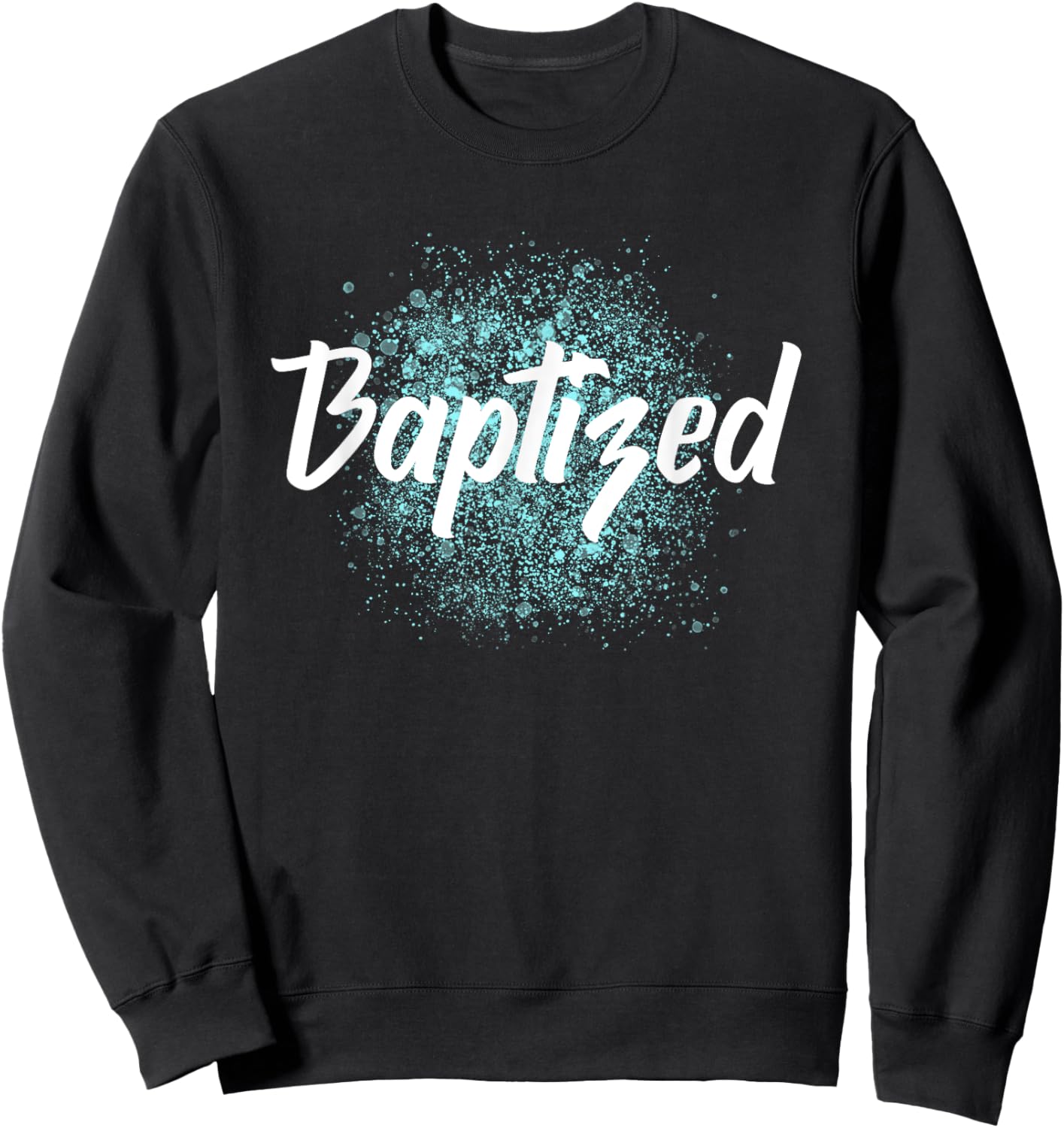 Christian Baptism BAPTIZED minimalist Sweatshirt - Sweatshirt | Black