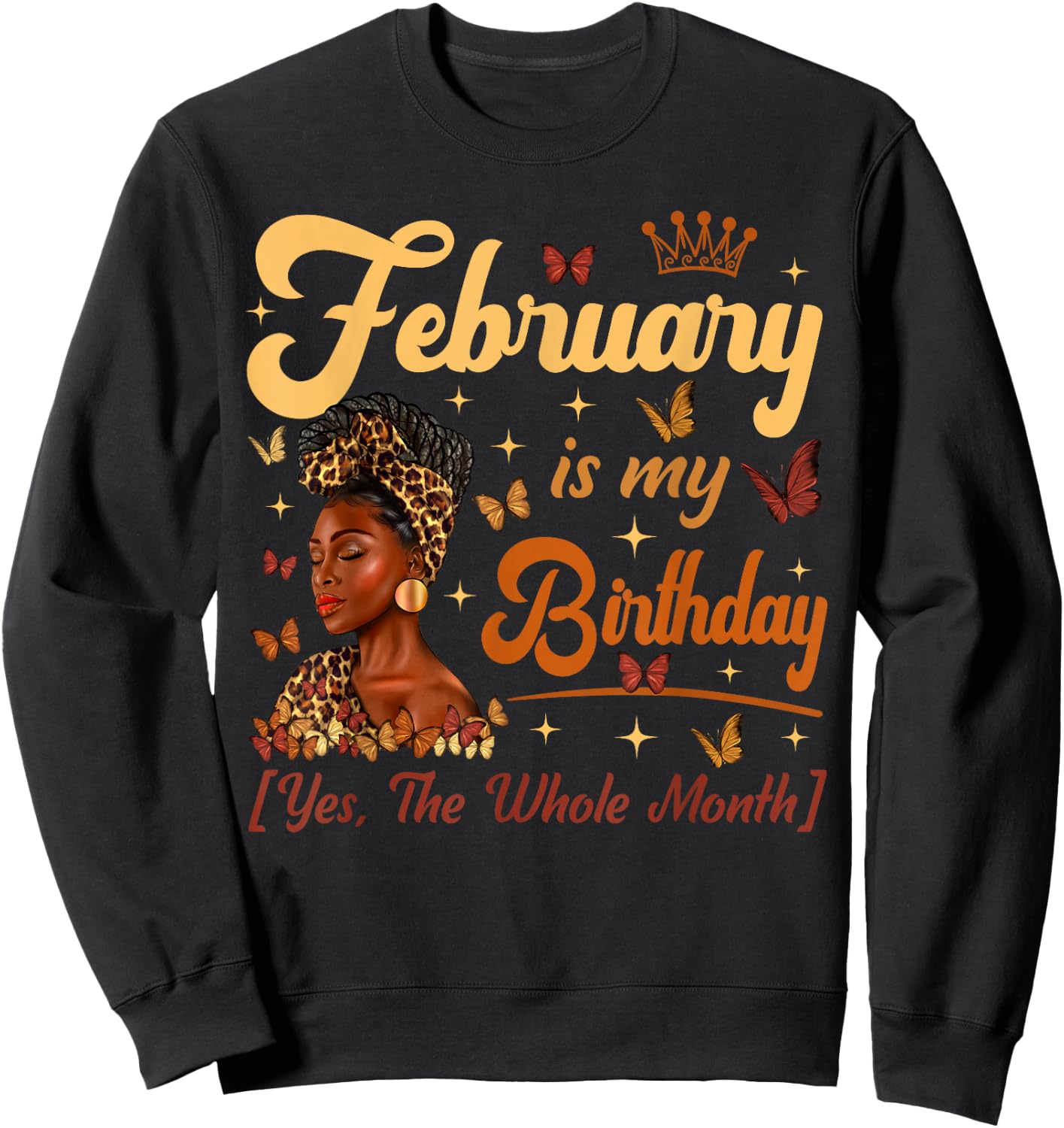 February Is My Birthday Queen Melanin Girls Black Women Sweatshirt - Sweatshirt | Black
