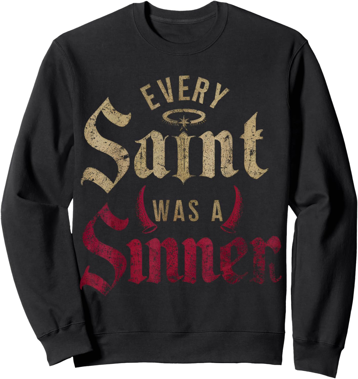 Every Saint Was A Sinner Sweatshirt - Sweatshirt | Black