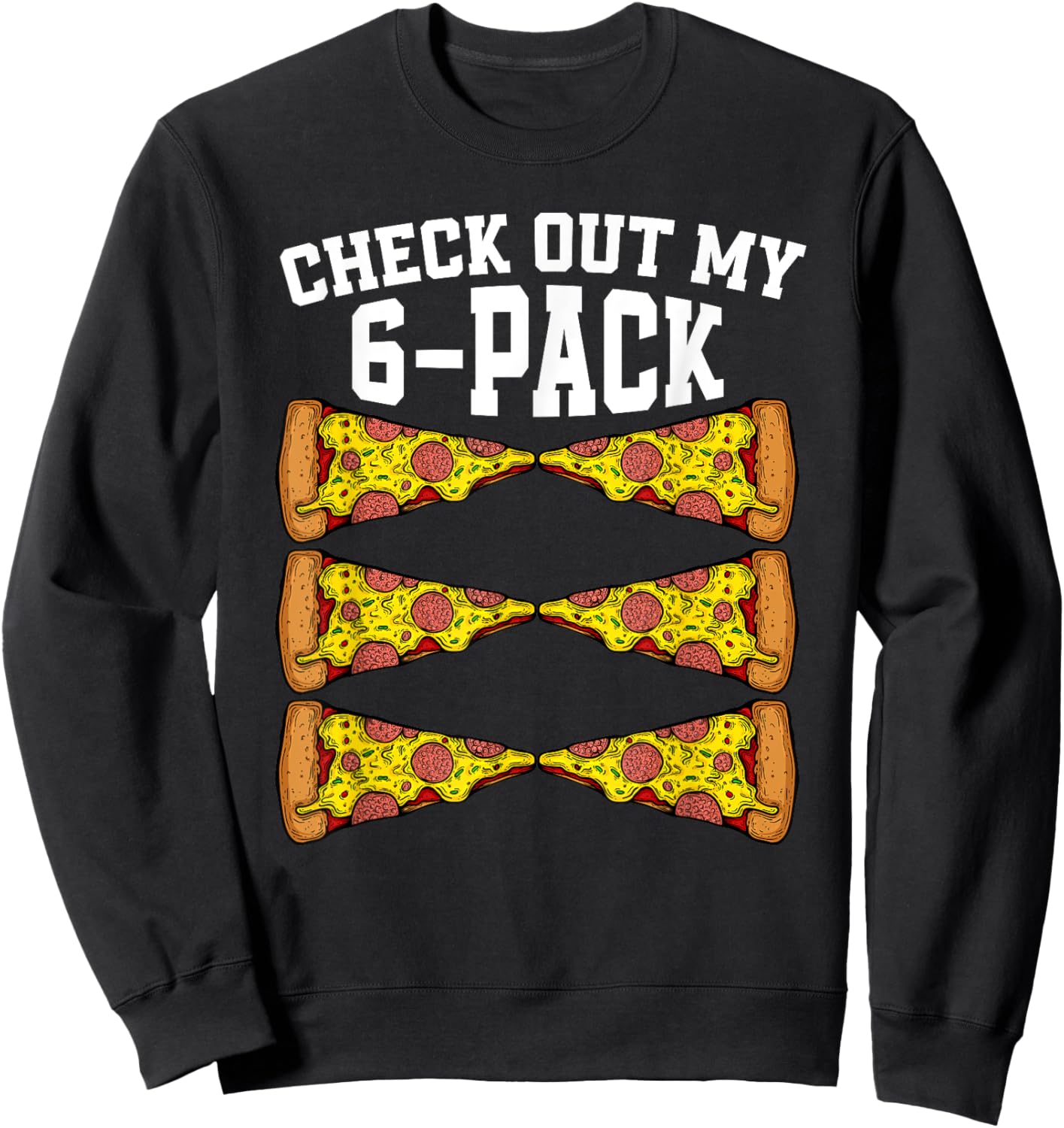 Fitness Pizza Funny Italian Gym 6 pack Gift Pizza Lovers Sweatshirt - Sweatshirt | Black