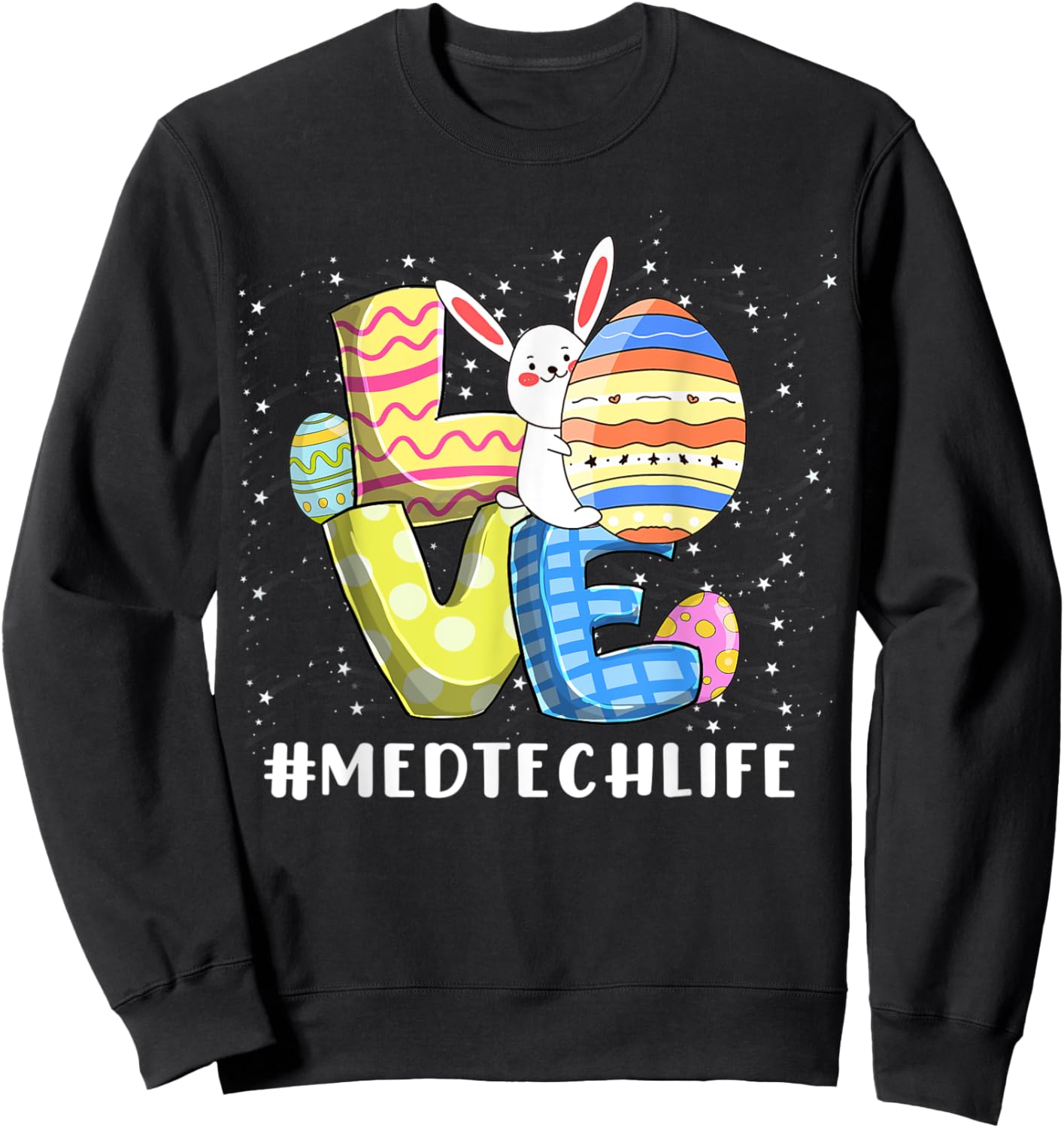 Cute MED TECH LIFE Love Easter Day Bunnies Cute Rabbit Eggs Sweatshirt - Sweatshirt | Black