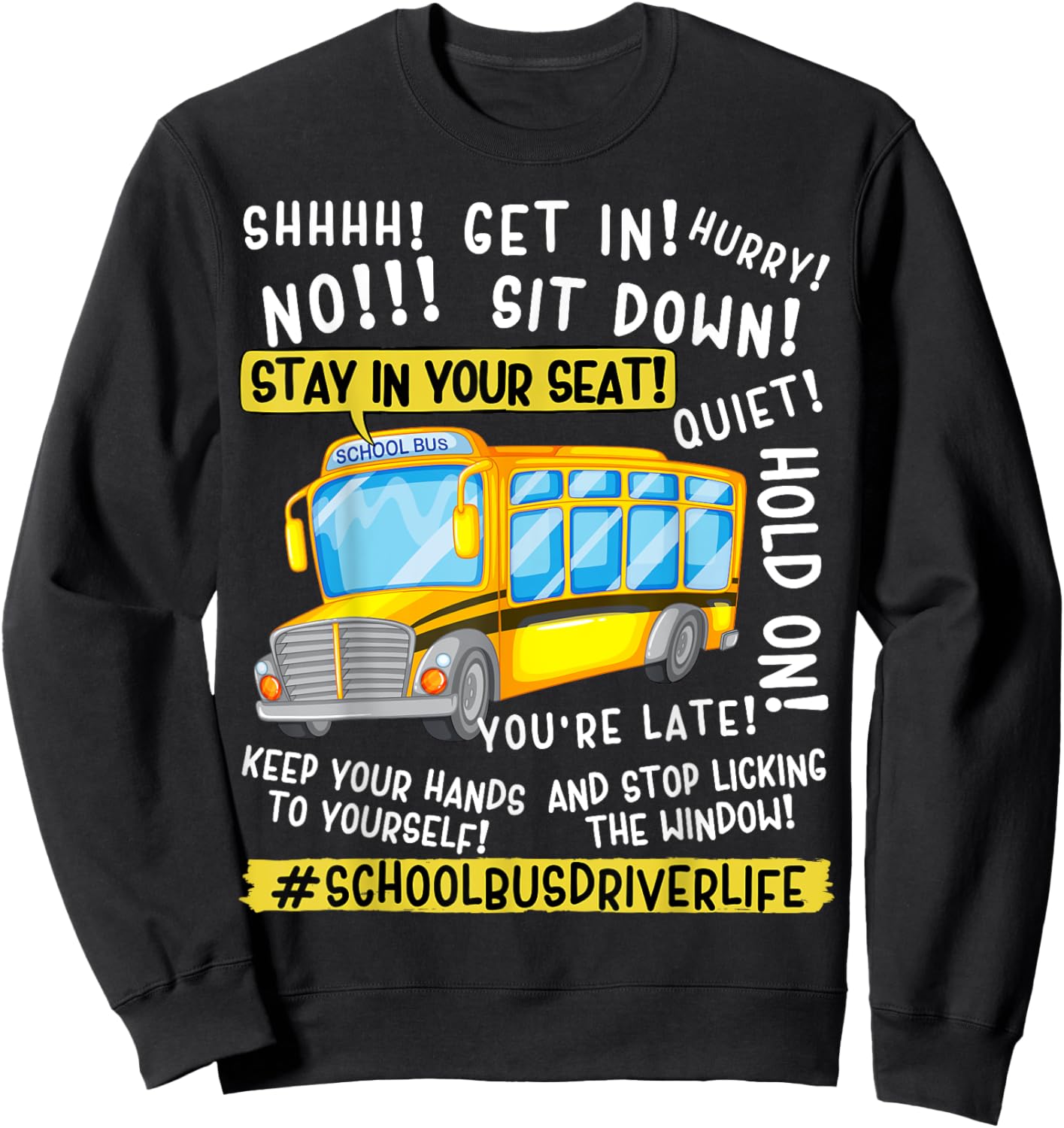 Funny School Bus Driver Life Last Day of School Teacher Kids Sweatshirt - Sweatshirt | Black