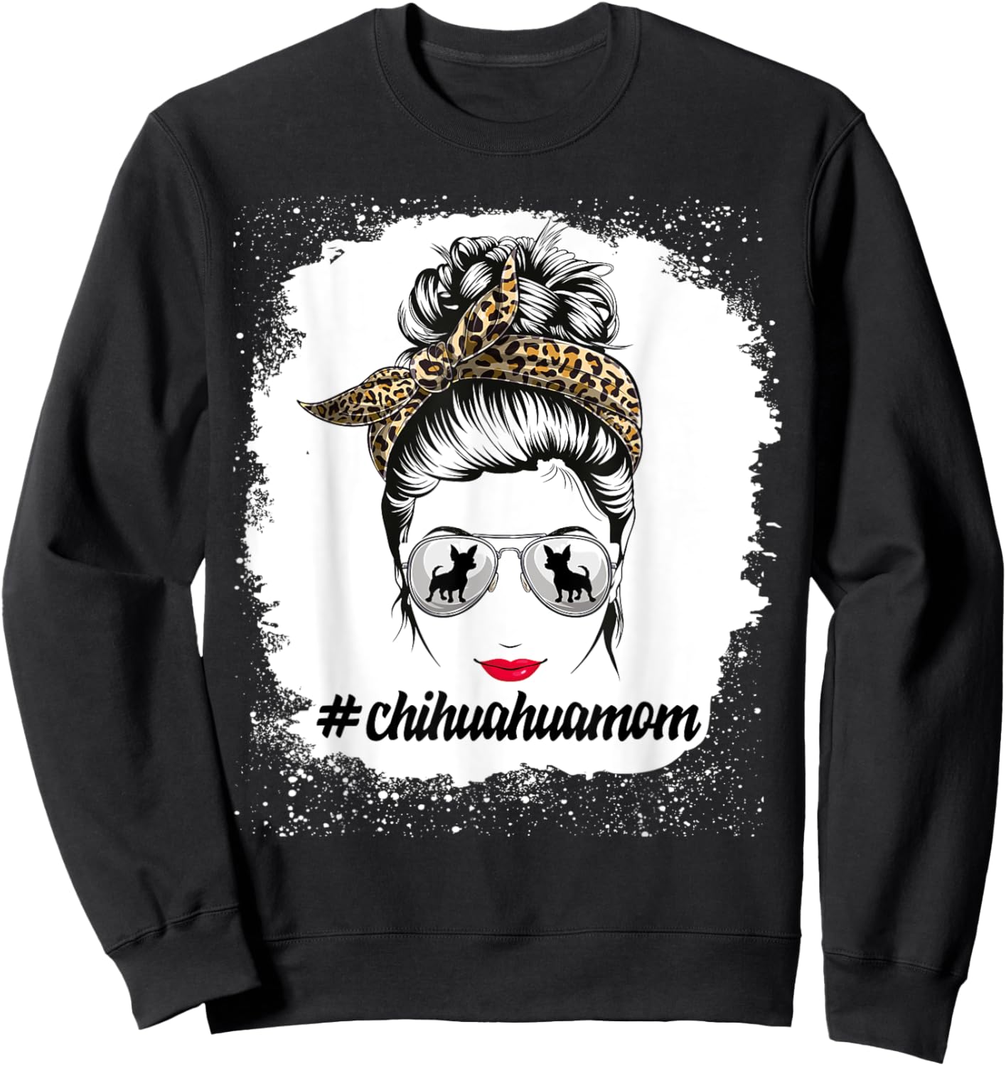 chihuahua Dog Mom Bleached Messy Bun Leopard Women Pet Lover Sweatshirt - Sweatshirt | Black