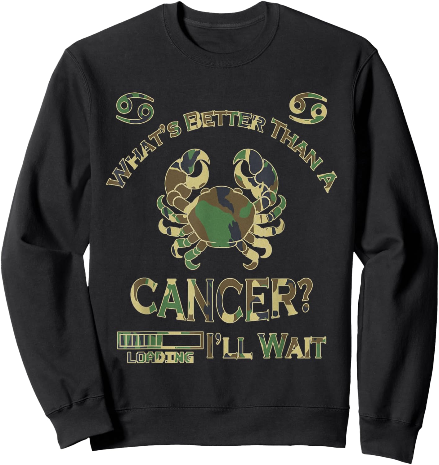 Cancer June King Man Born In July Zodiac Camouflage Birthday Sweatshirt - Sweatshirt | Black