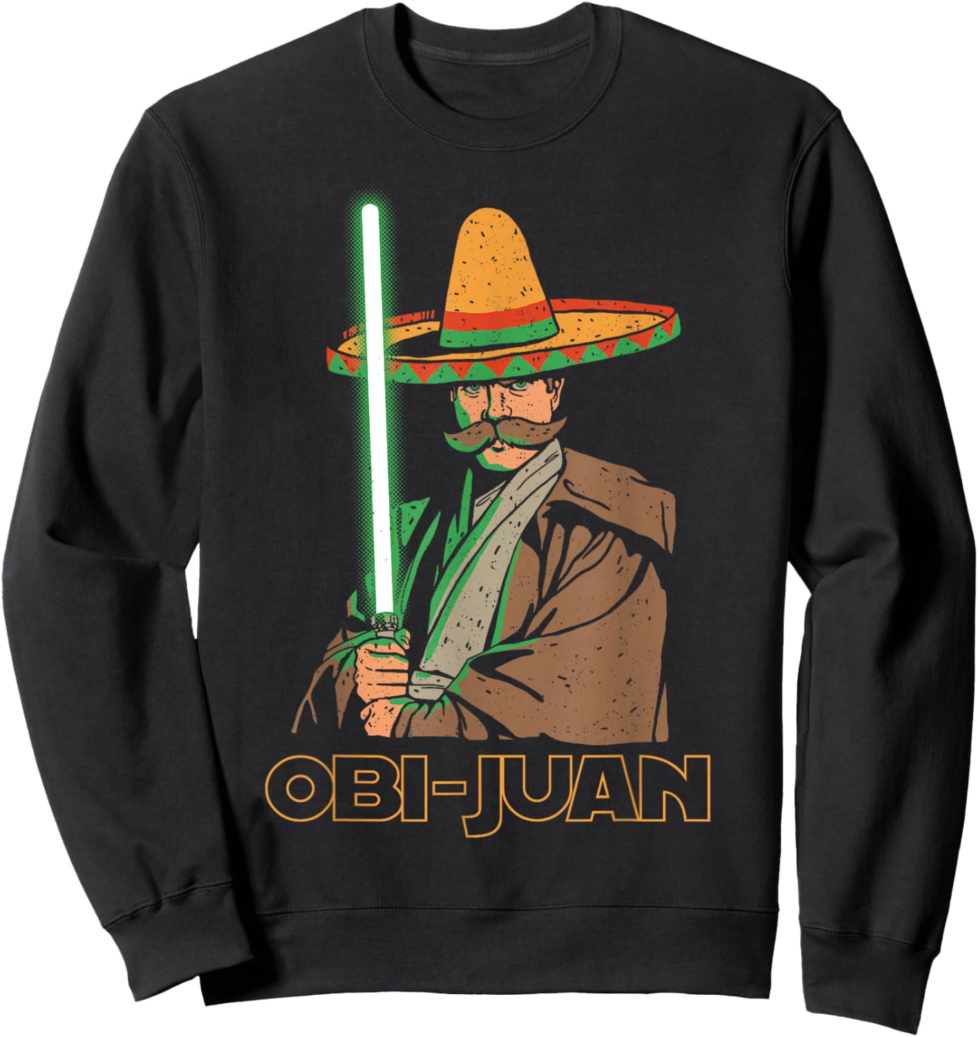 OBI Juan Funny Cinco De Mayo Shirt Mexican Movie Nerd Lover Sweatshirt - Sweatshirt | Black