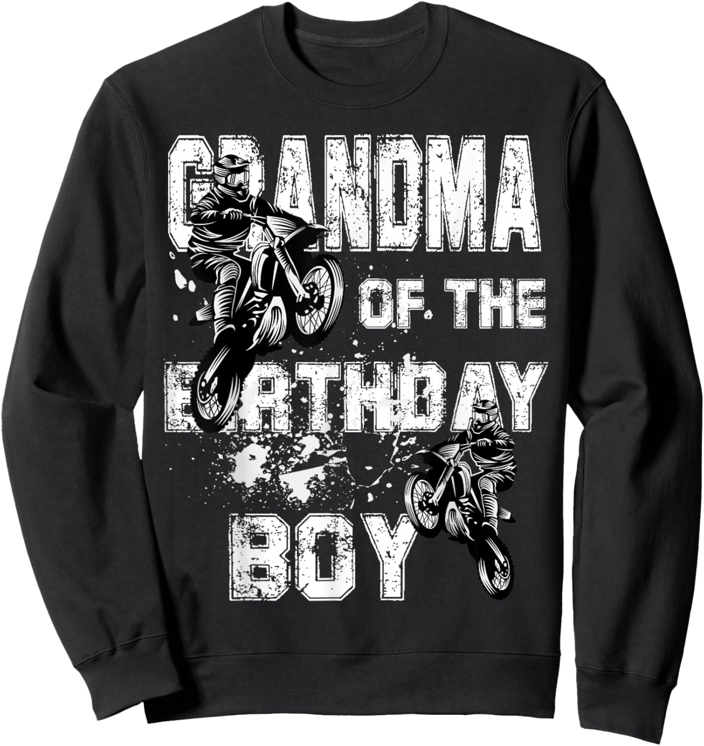 Grandma Of The Birthday Boy Motocross Ride Motorcycle Sweatshirt - Sweatshirt | Black