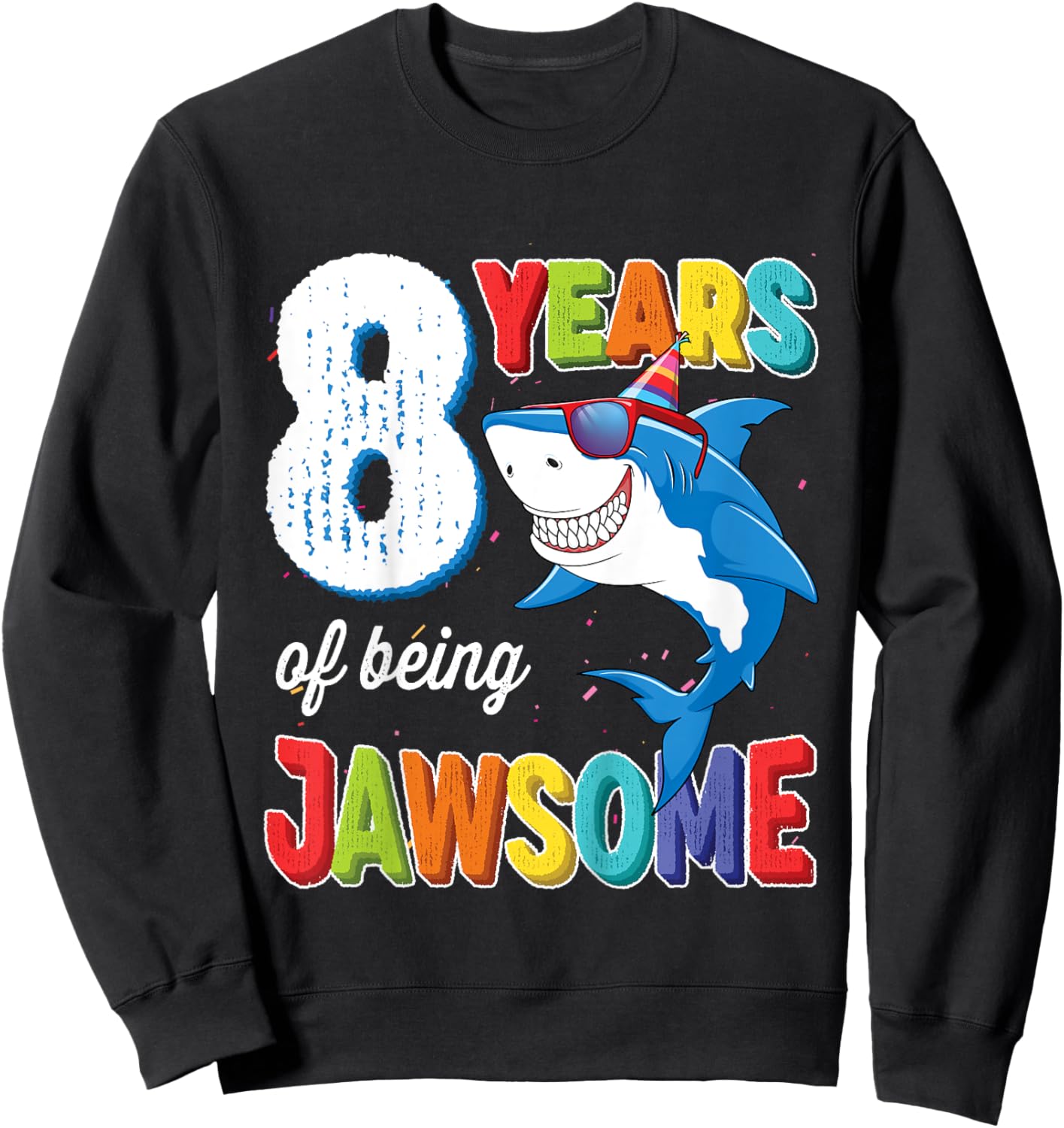 Kids 8 Year Old Shirt Boys Kids JawSome Shark 8th Birthday Sweatshirt - Sweatshirt | Black