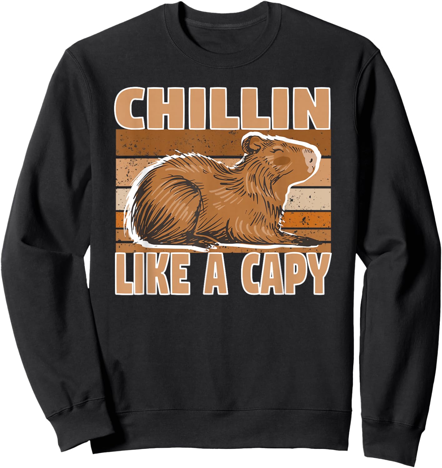 Chillin Like a Capy - Water Pig Capy Pet Capivara Sweatshirt - Sweatshirt | Black