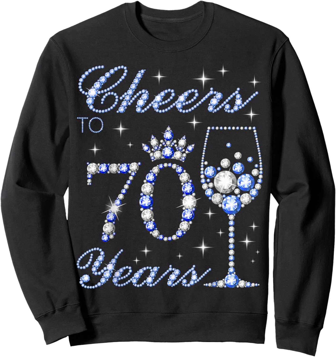 Cheers to 70 Years Old 70th Birthday Blue Style Women Sweatshirt - Sweatshirt | Black