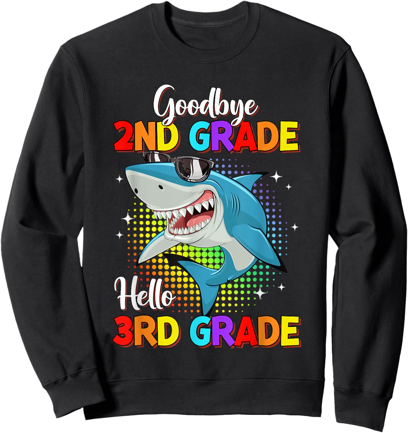 Goodbye 2nd Grade Hello 3rd Grade Funny Shark Kids Boys Sweatshirt - Sweatshirt | Black