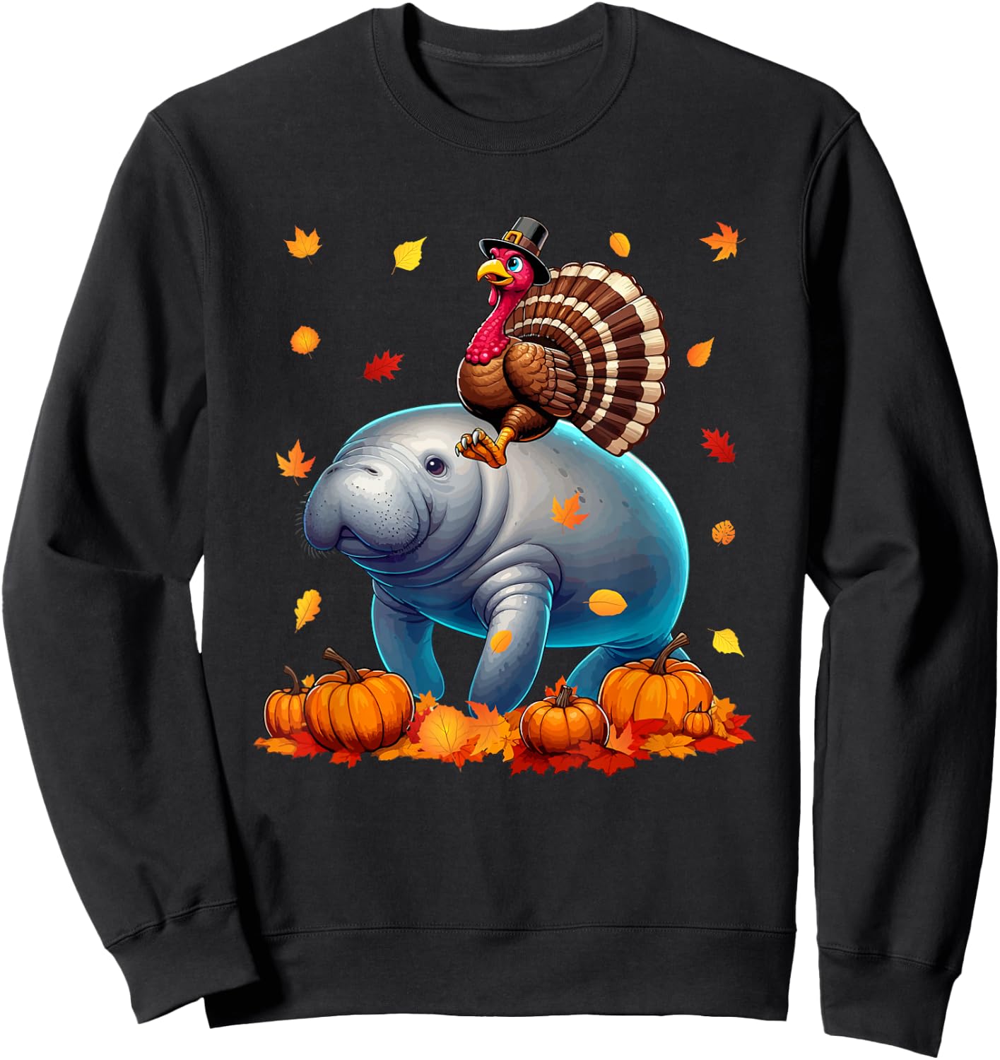 Turkey Riding Manatee Thanksgiving Fall Leaves Pumpkins Sweatshirt - Sweatshirt | Black