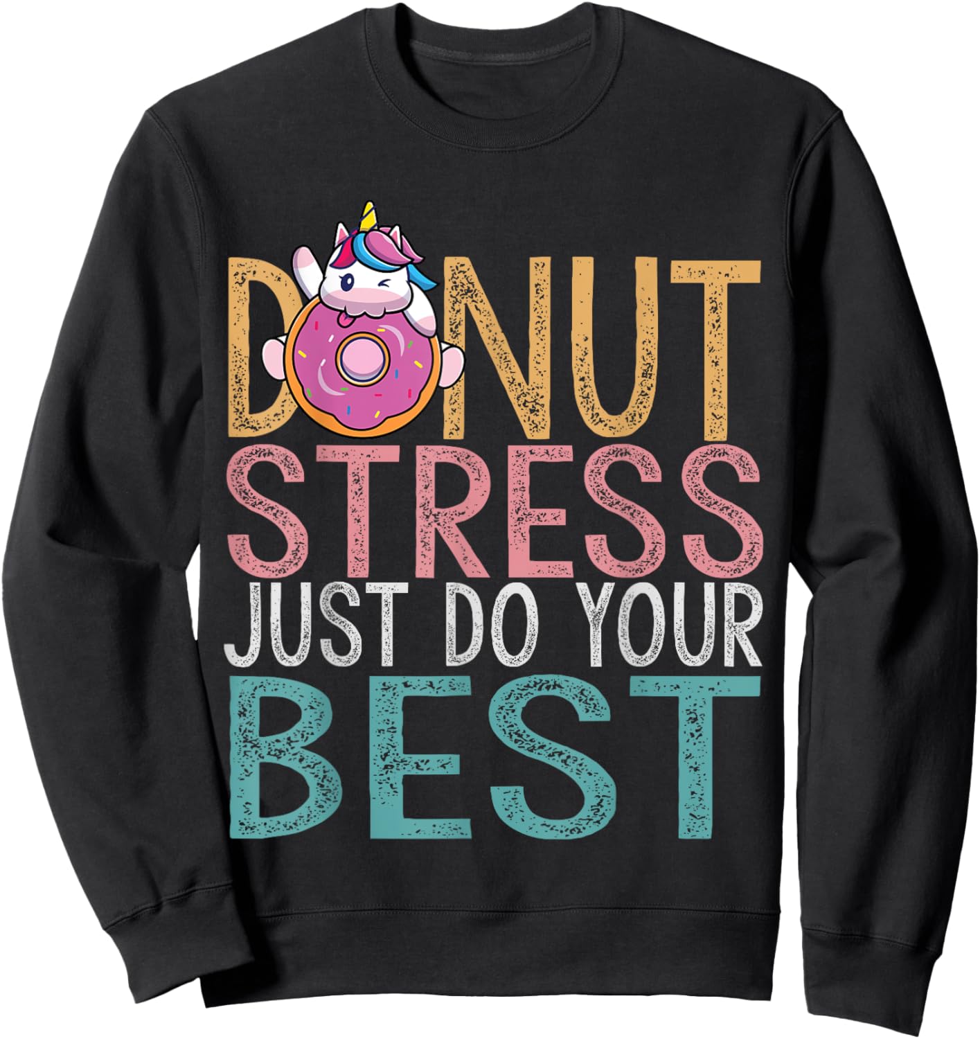 Donut Stress Just Do Your Best Testing Day Teacher Unicorn Men Women Girls Kids Sweatshirt - Sweatshirt | Black