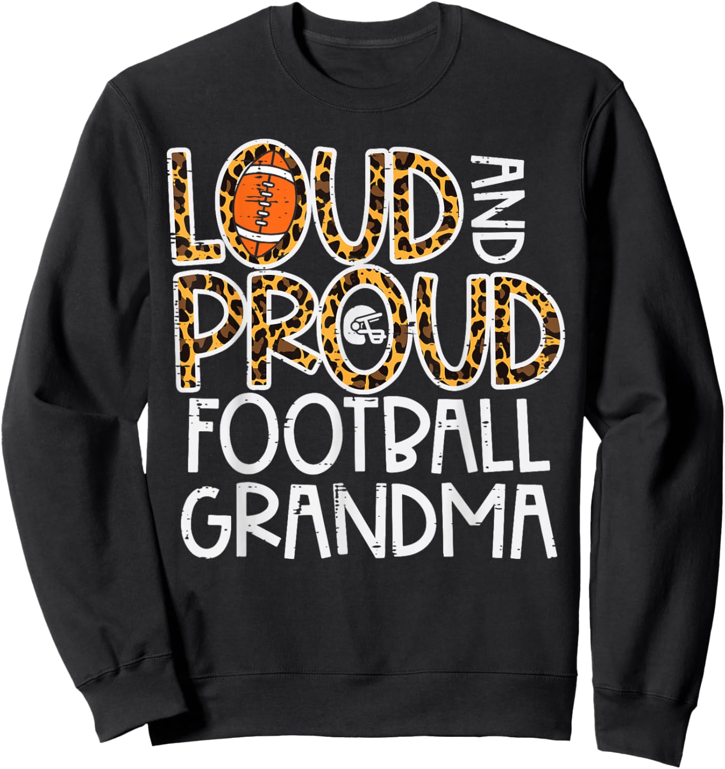 Leopard Loud & Proud American Football Grandma Family Nana Sweatshirt - Sweatshirt | Black