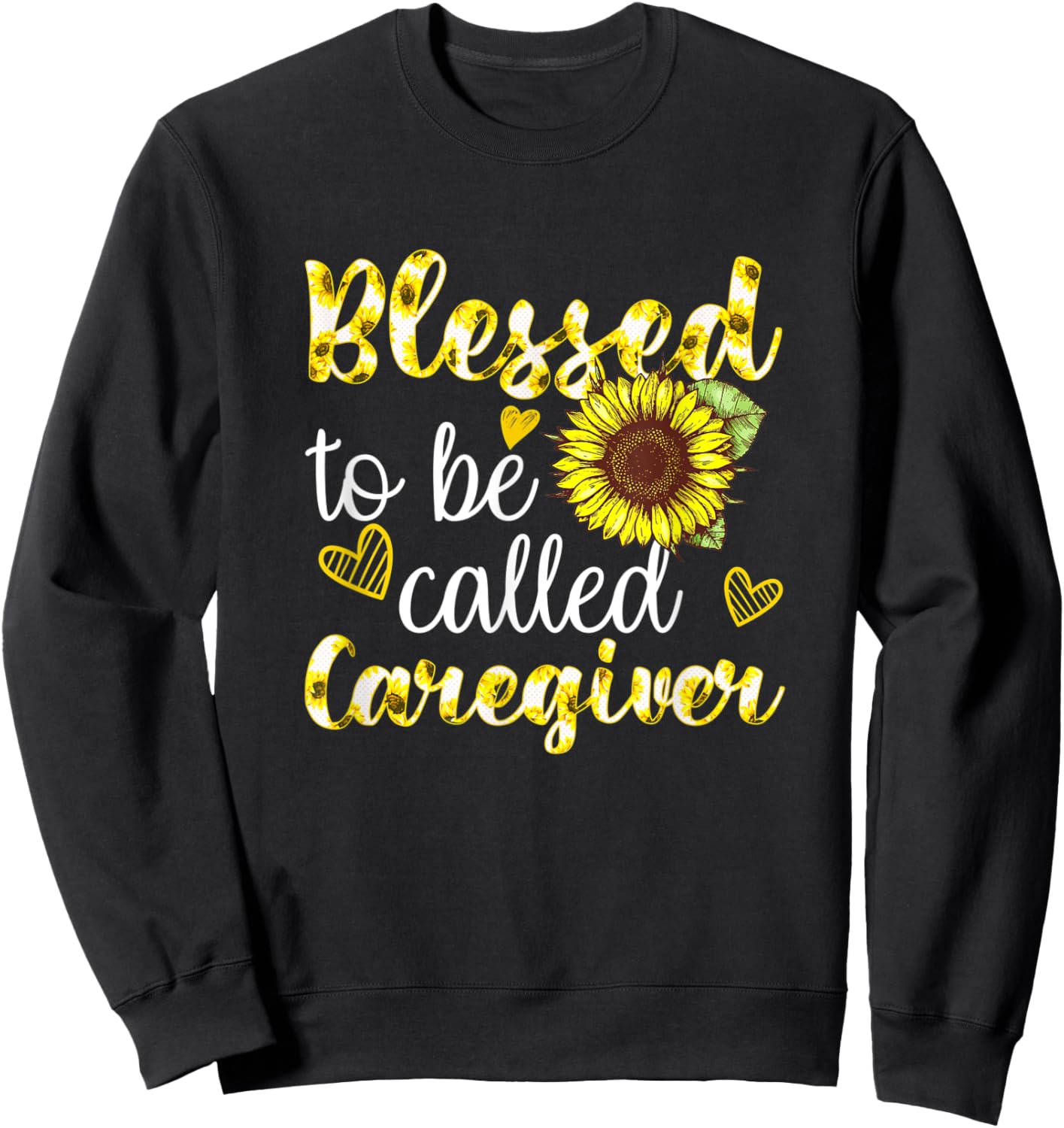 Blessed To Be Called Caregiver Life Sunflower Nurses Day Sweatshirt - Sweatshirt | Black