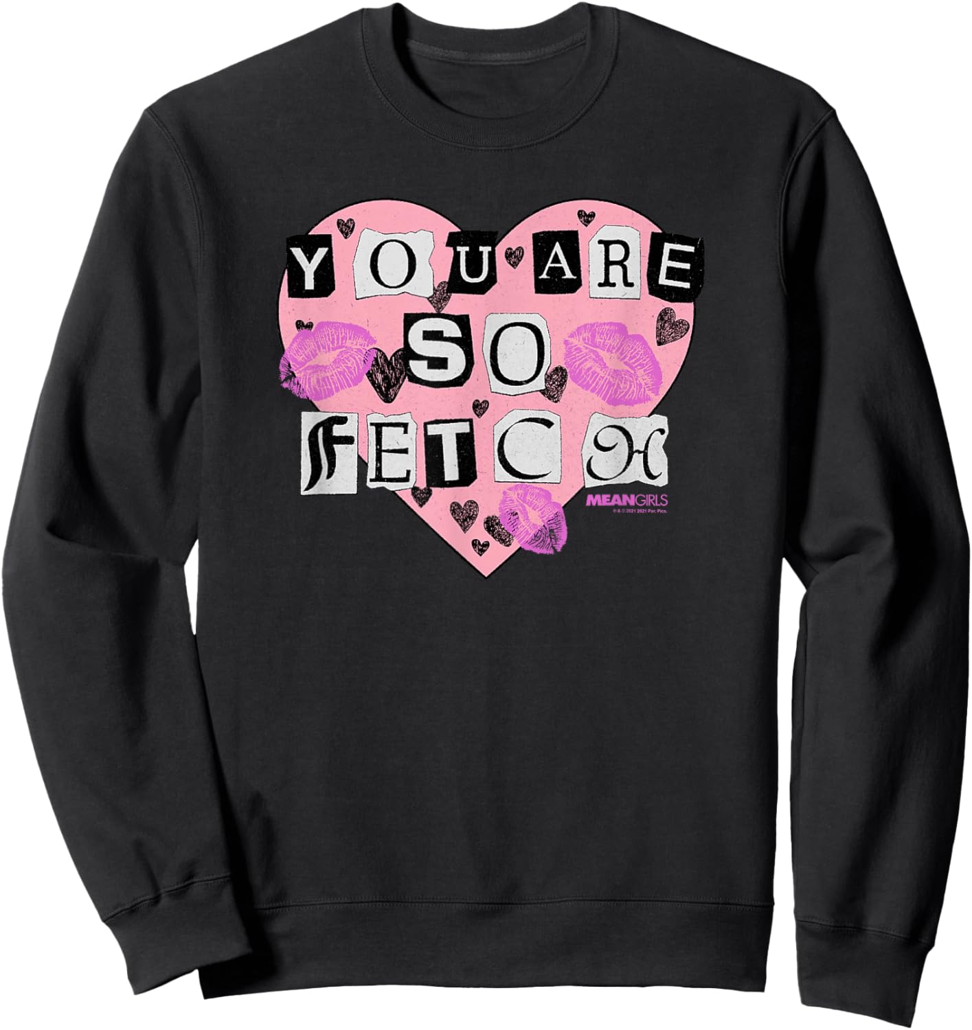Mean Girls You Are So Fetch Valentine's Day Heart Sweatshirt - Sweatshirt | Black