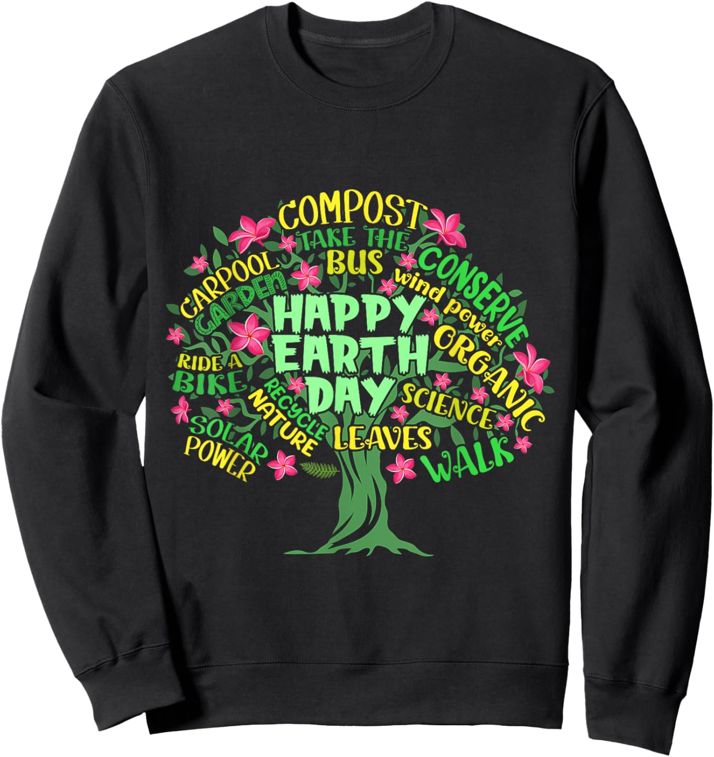 Happy Earth Day Tree Drawing Illustration Word Art Sweatshirt - Sweatshirt | Black