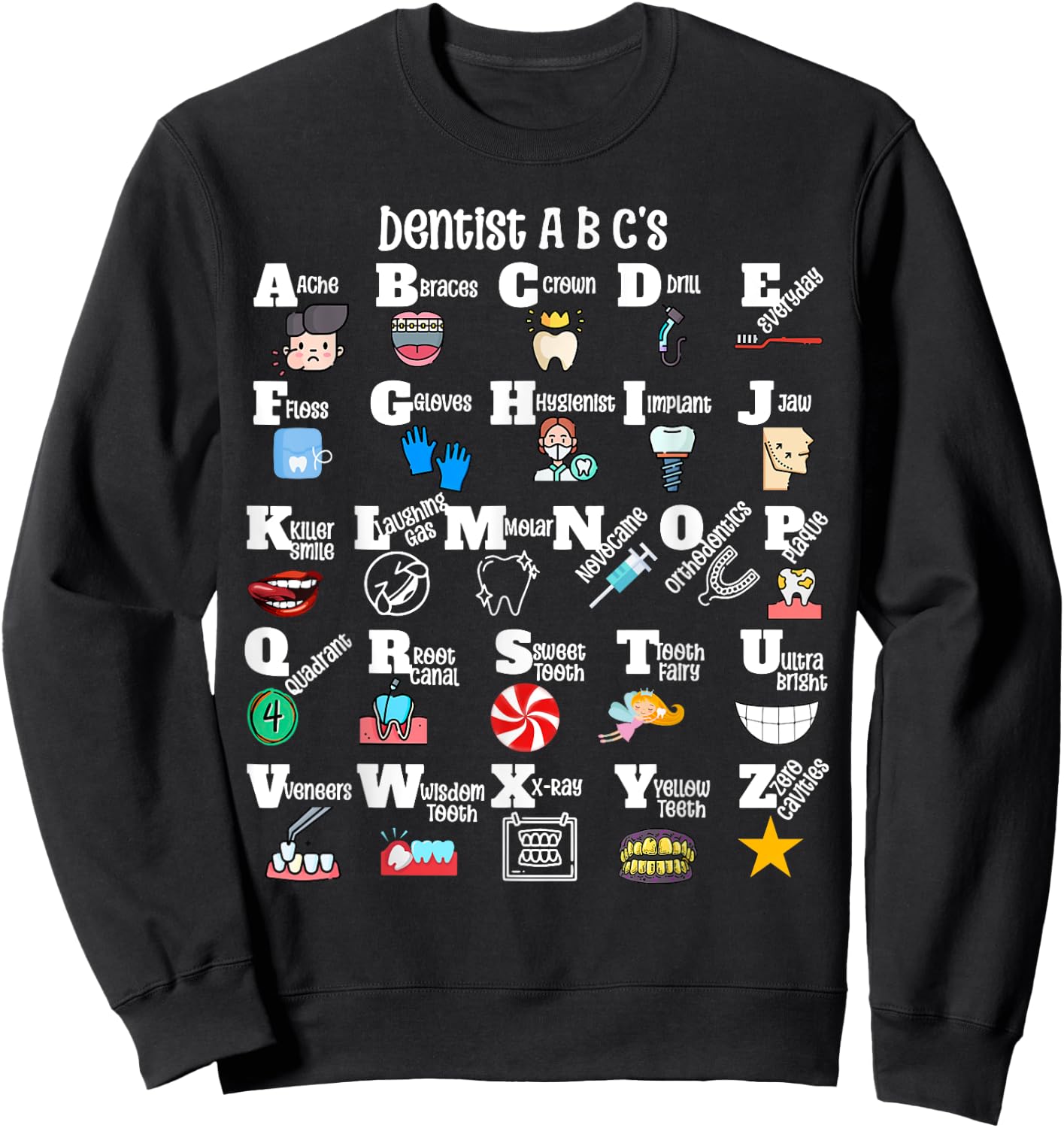 Funny Dentist Alphabet Hygienist Appreciation Dental student Sweatshirt - Sweatshirt | Black