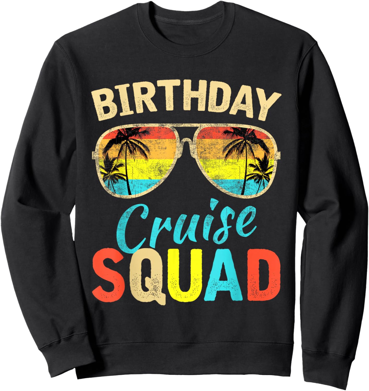 Birthday Cruise Squad Birthday Party Cruise Squad 2025 Sweatshirt - Sweatshirt | Black