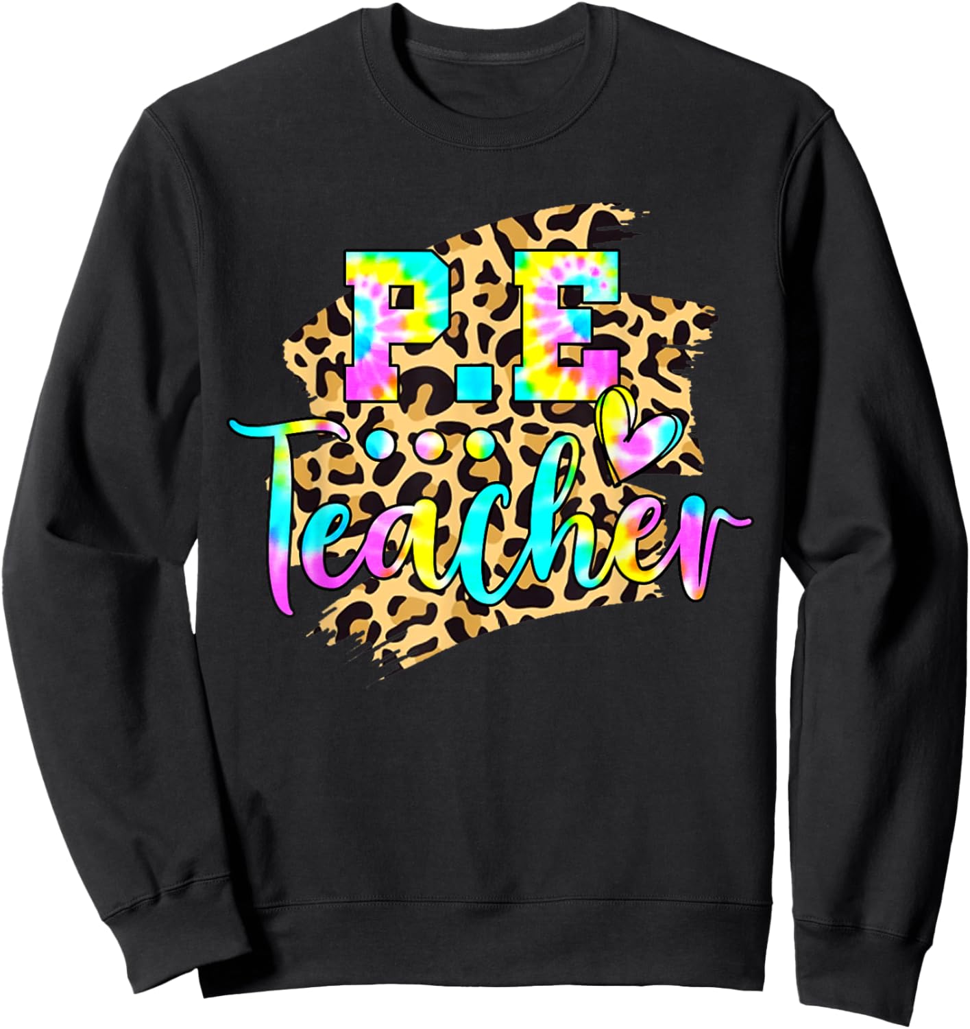 Tie Dye PE Teacher Physical Education Leopard Back To School Women Sweatshirt - Sweatshirt | Black
