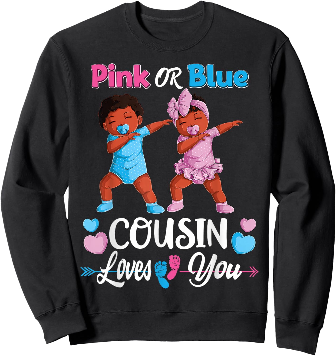 Pink Or Blue Cousin Loves You Black Baby Gender Reveal Party Sweatshirt - Sweatshirt | Black