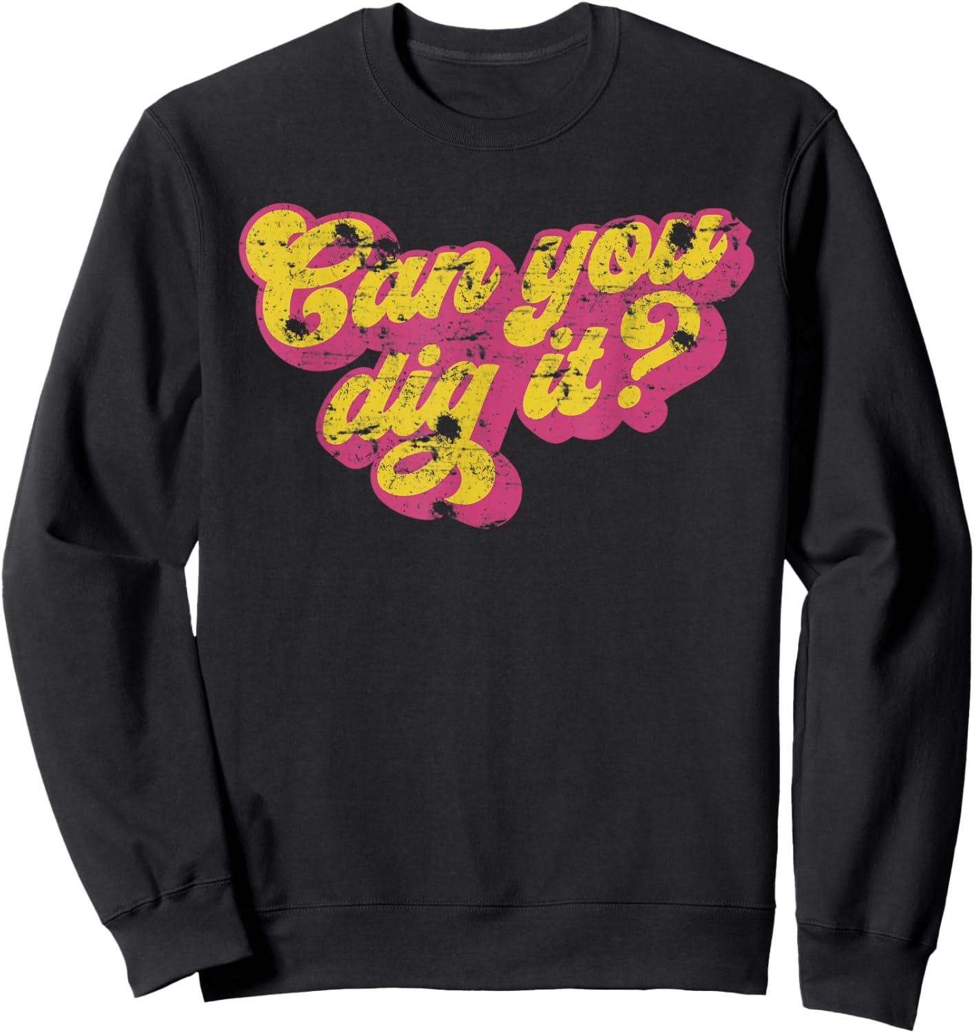 Can you Dig It? Vintage 70S 80S Sweatshirt - Sweatshirt | Black