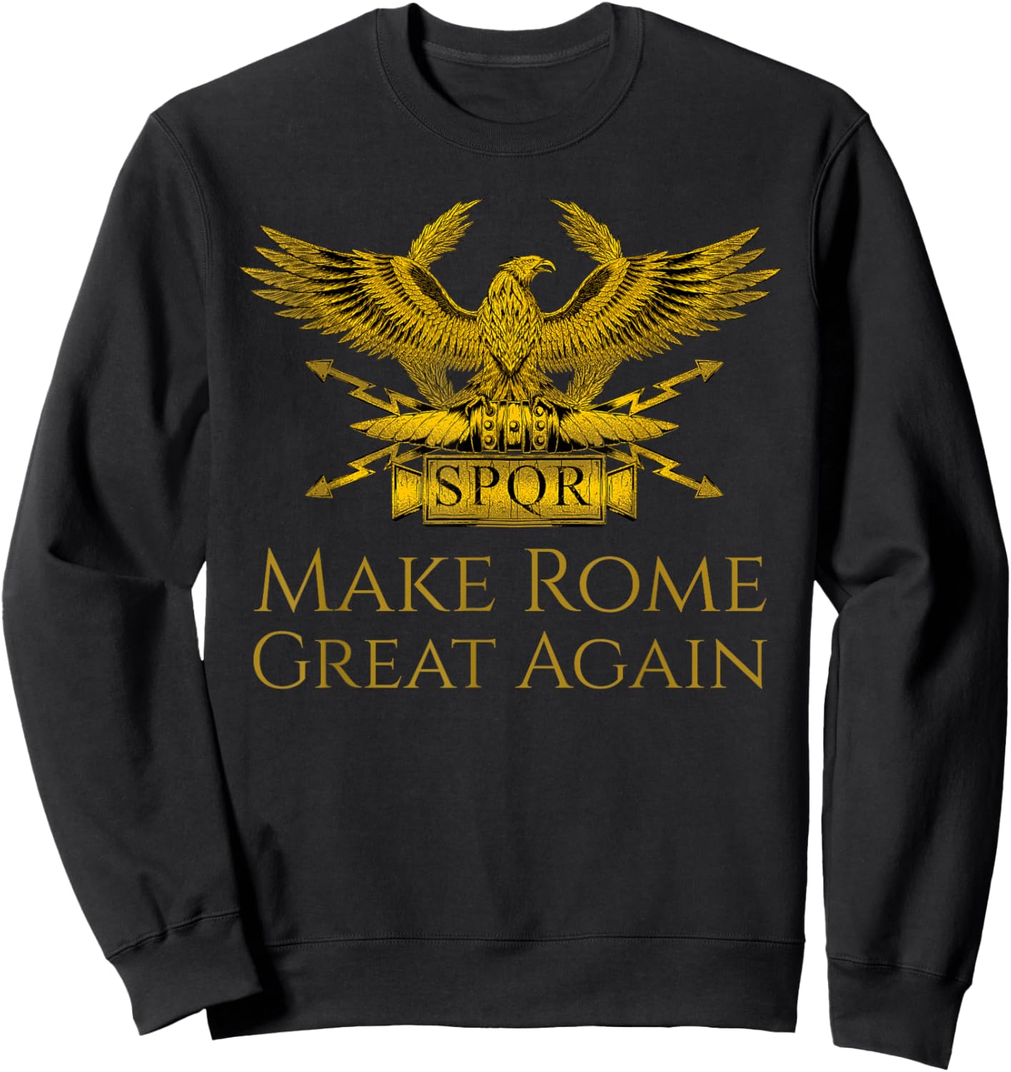 SPQR - History of Ancient Rome - Make Rome Great Again Sweatshirt - Sweatshirt | Black