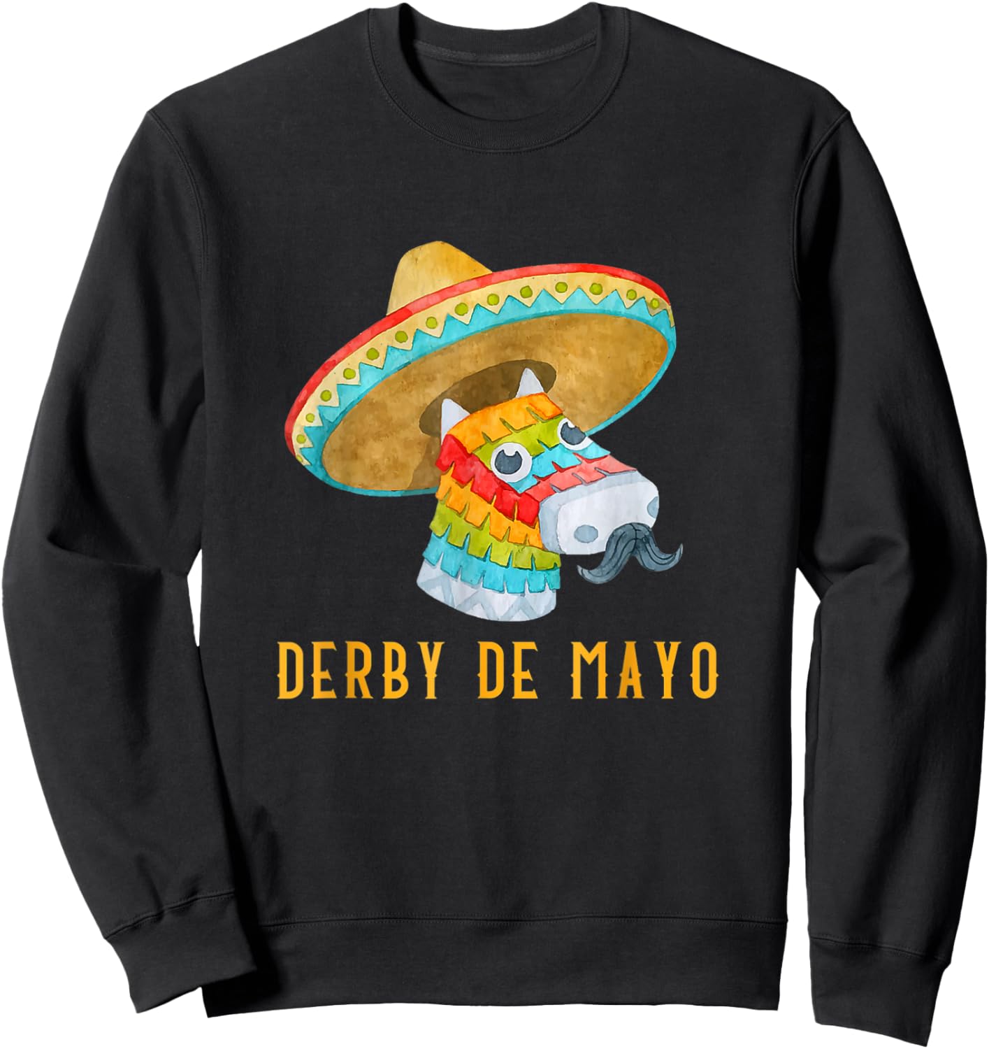 Derby de Mayo Kentucky Horse Race Mexico Pinata Mexican Sweatshirt - Sweatshirt | Black