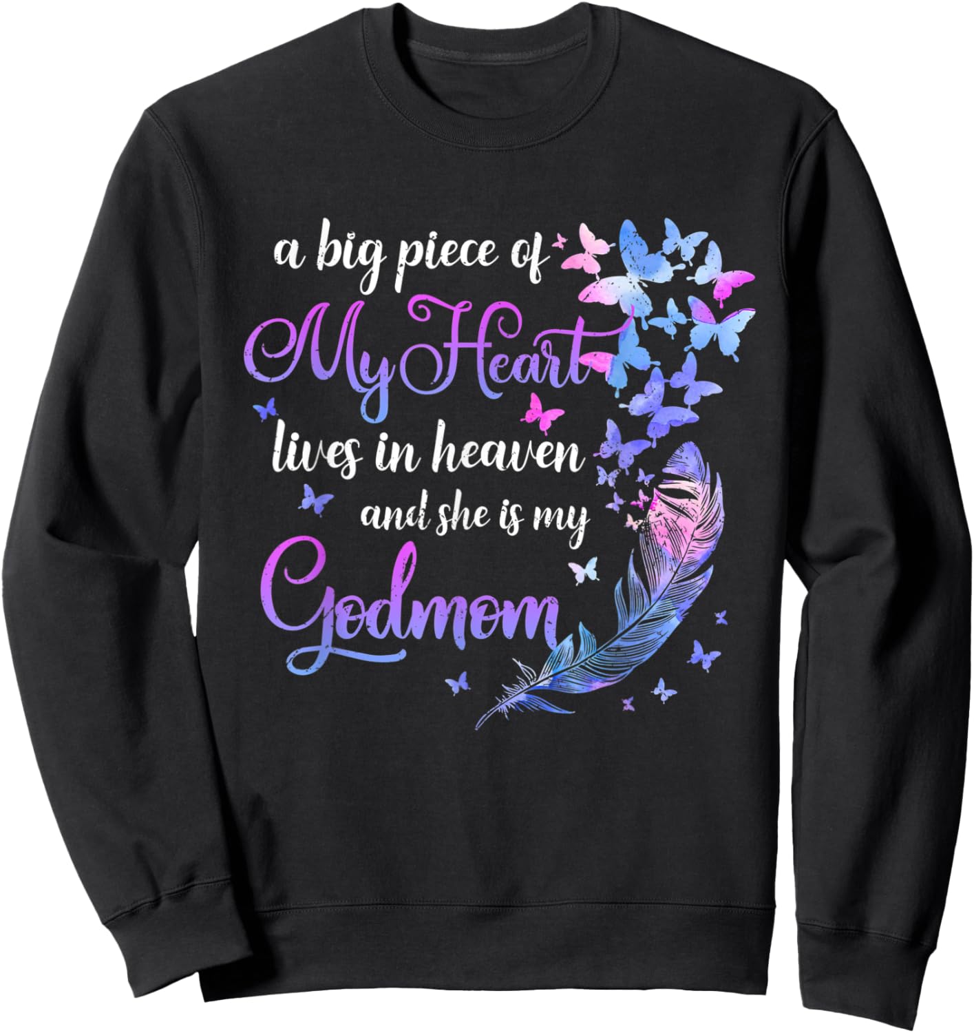 My Godmom Lives In Heaven Godmother Memorial Quotes Godchild Sweatshirt - Sweatshirt | Black