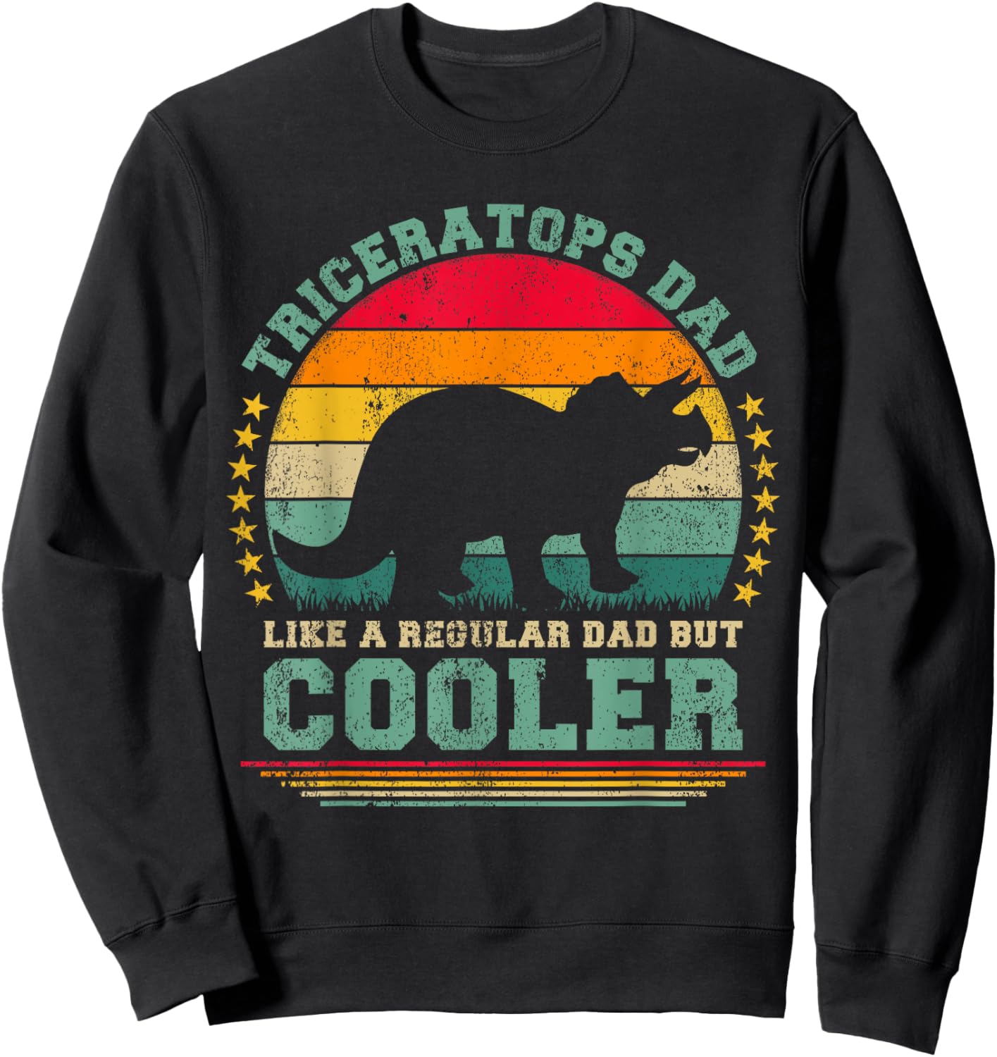 Triceratops Dad Like A Regular Dad But Cooler Father's Day Sweatshirt - Sweatshirt | Black