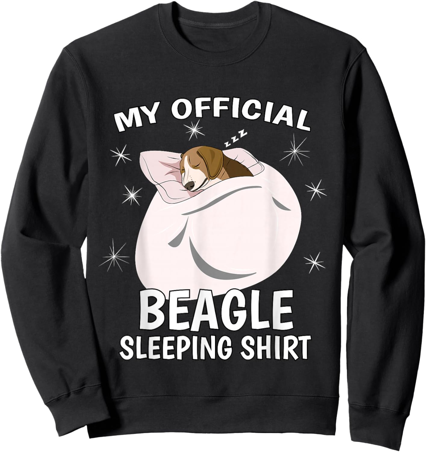 My Official Sleeping Shirt PJ Pajama Top Beagle Sweatshirt - Sweatshirt | Black