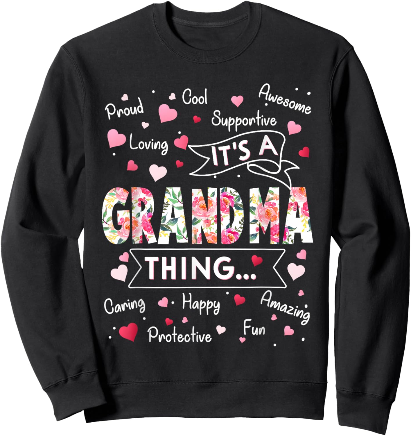 It's a Grandma Thing Funny Sayings Cute Grandma Mothers Day Sweatshirt - Sweatshirt | Black