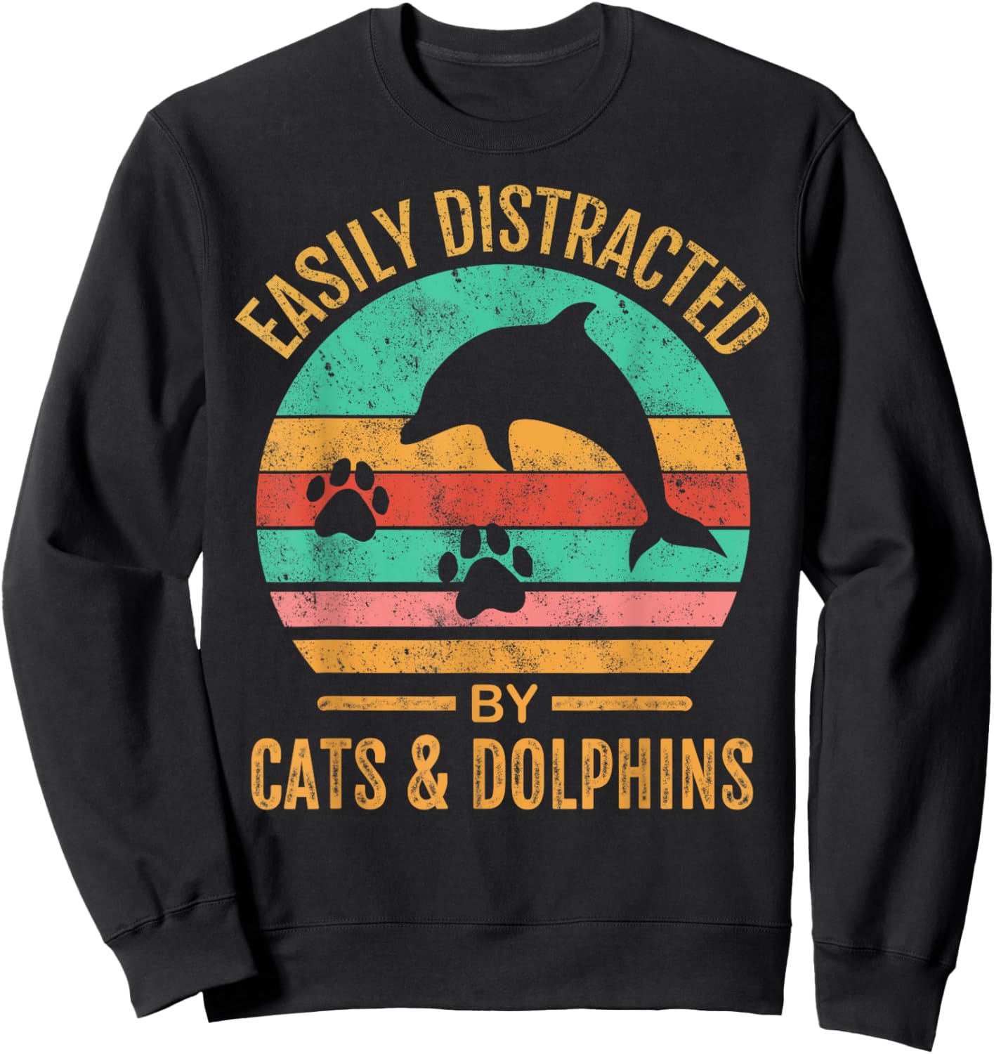 Easily Distracted By Cats & Dolphins Retro Funny Sweatshirt - Sweatshirt | Black