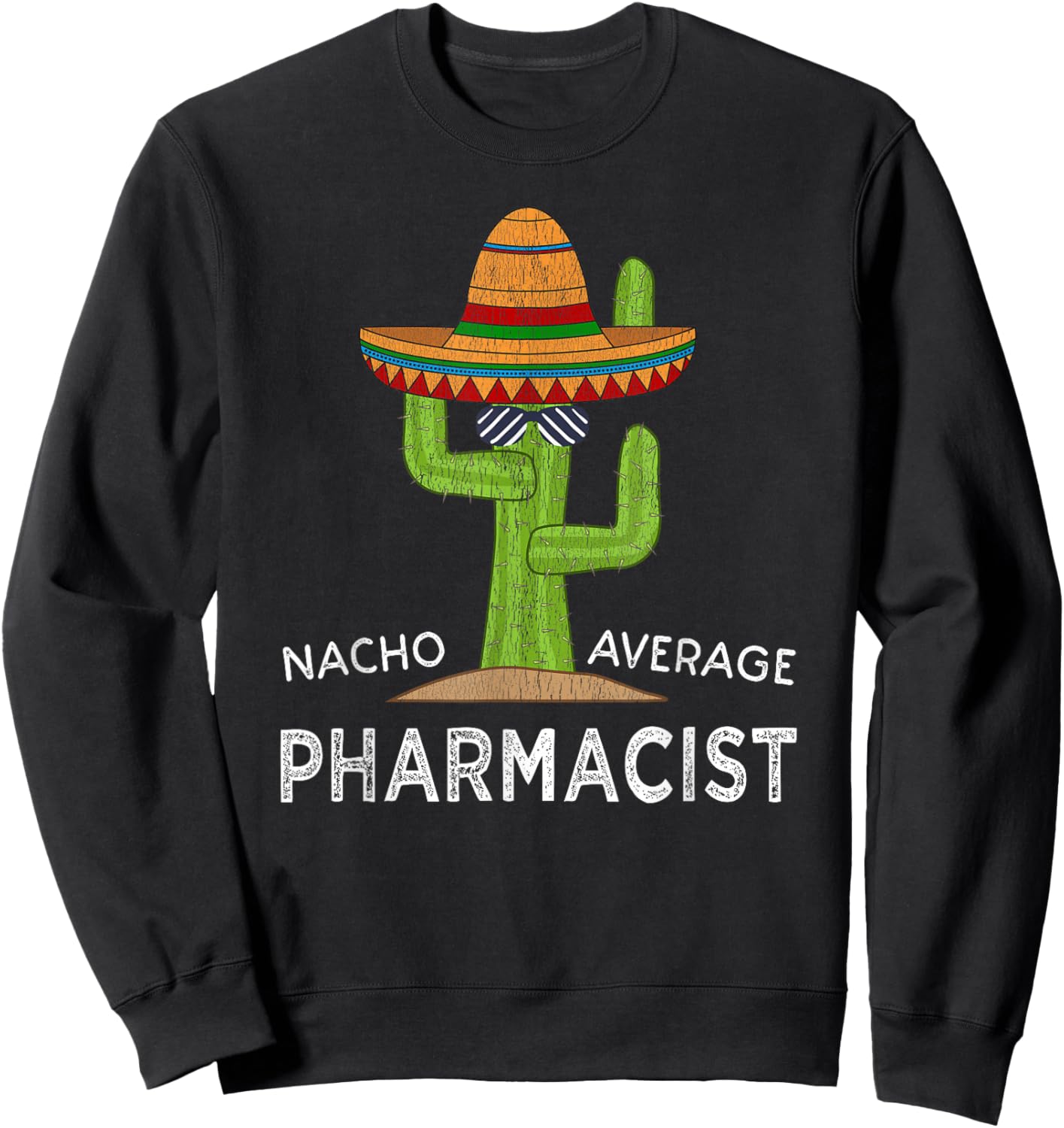 Fun Pharmacy Humor Saying | Funny Pharmacist Sweatshirt - Sweatshirt | Black