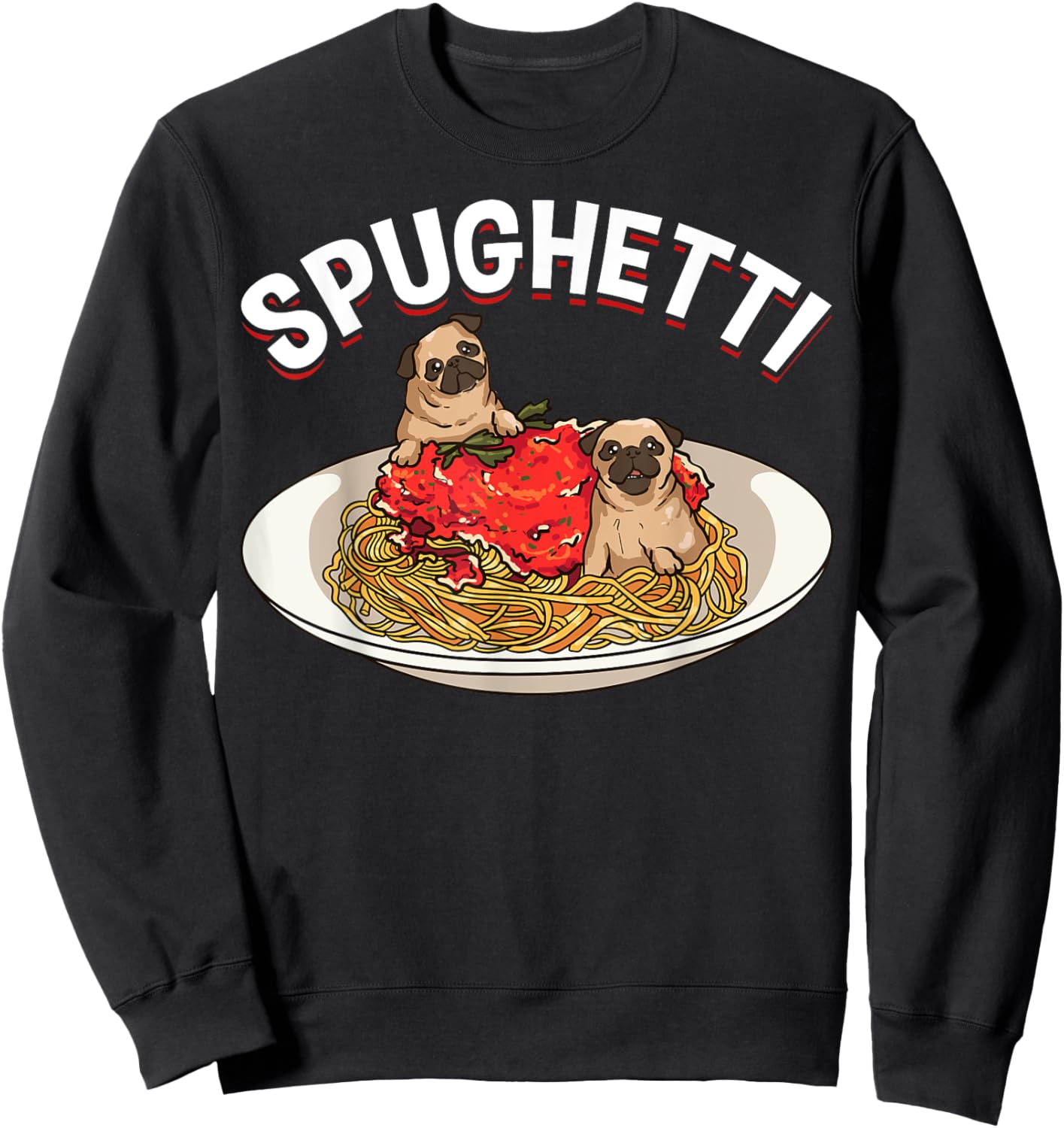 Spaghetti Lovers Funny Pug Lover Dog Owner Italian Pasta Pun Women Girls Kids Sweatshirt - Sweatshirt | Black